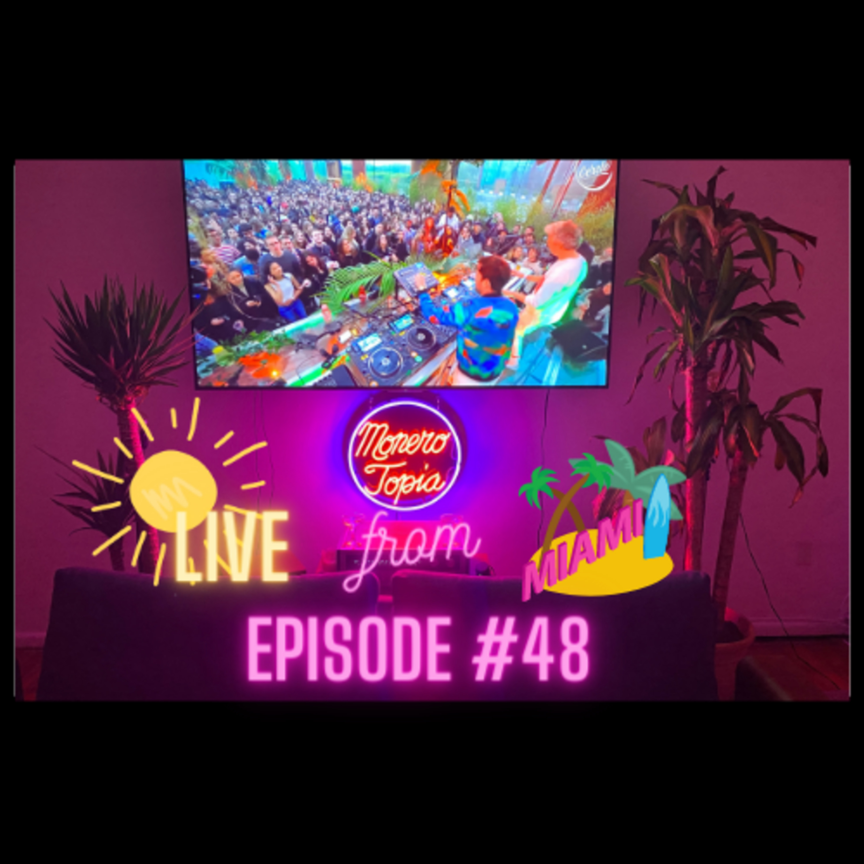 LIVE FROM MIAMI EPI #48: w/ Price Report & special guest, Monero Miami!