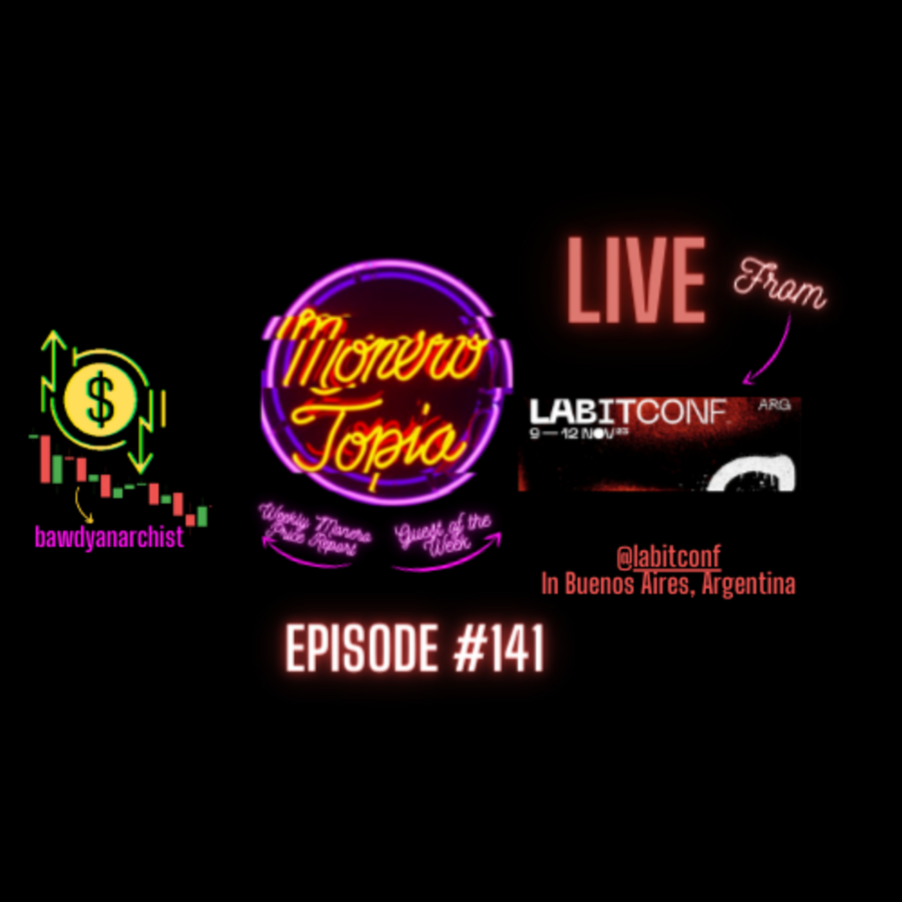 LIVE from Labitconf in Buenos Aires! - MoneroTopia EPI #141