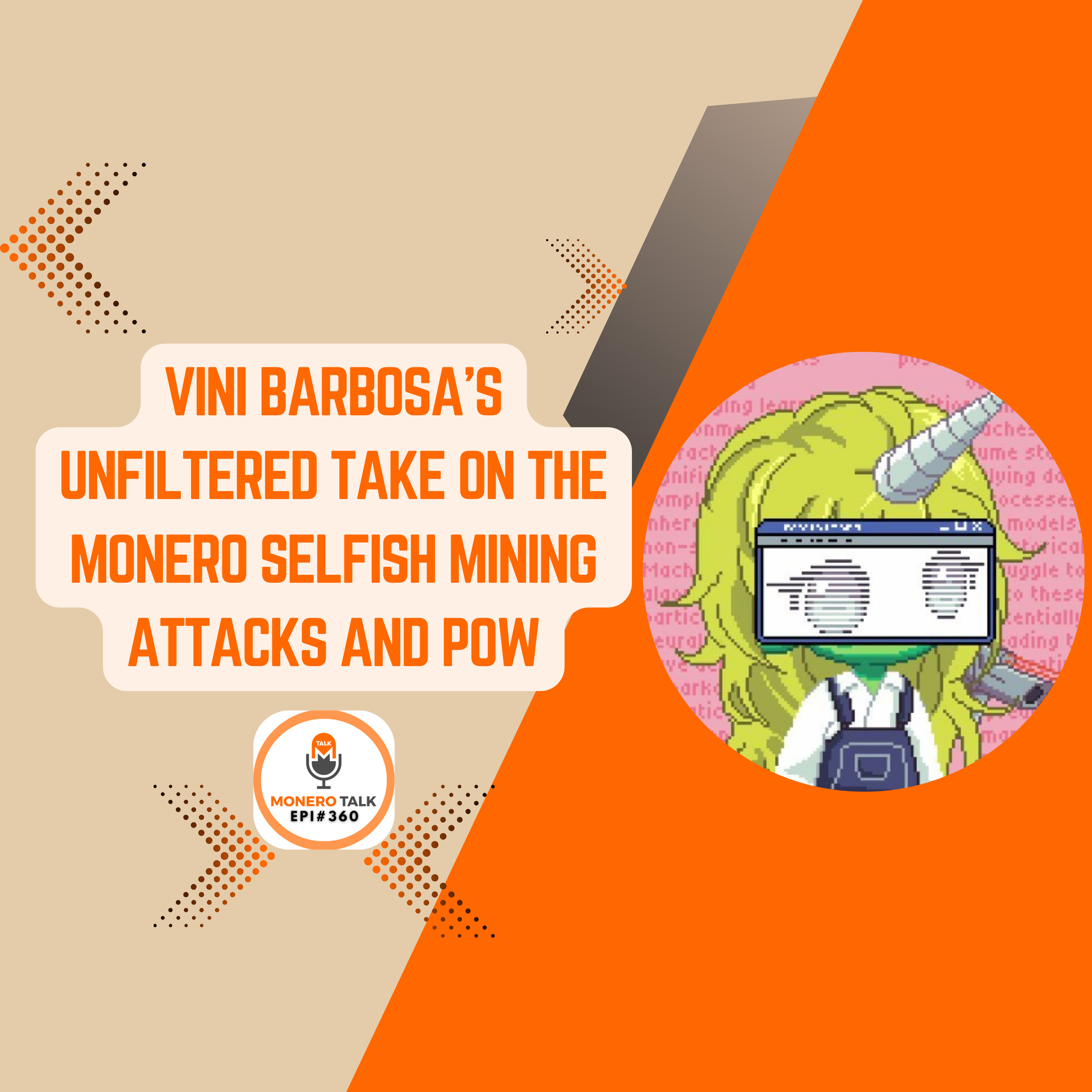 Vini Barbosa’s unfiltered take on the Monero selfish mining attacks and PoW | EPI 360