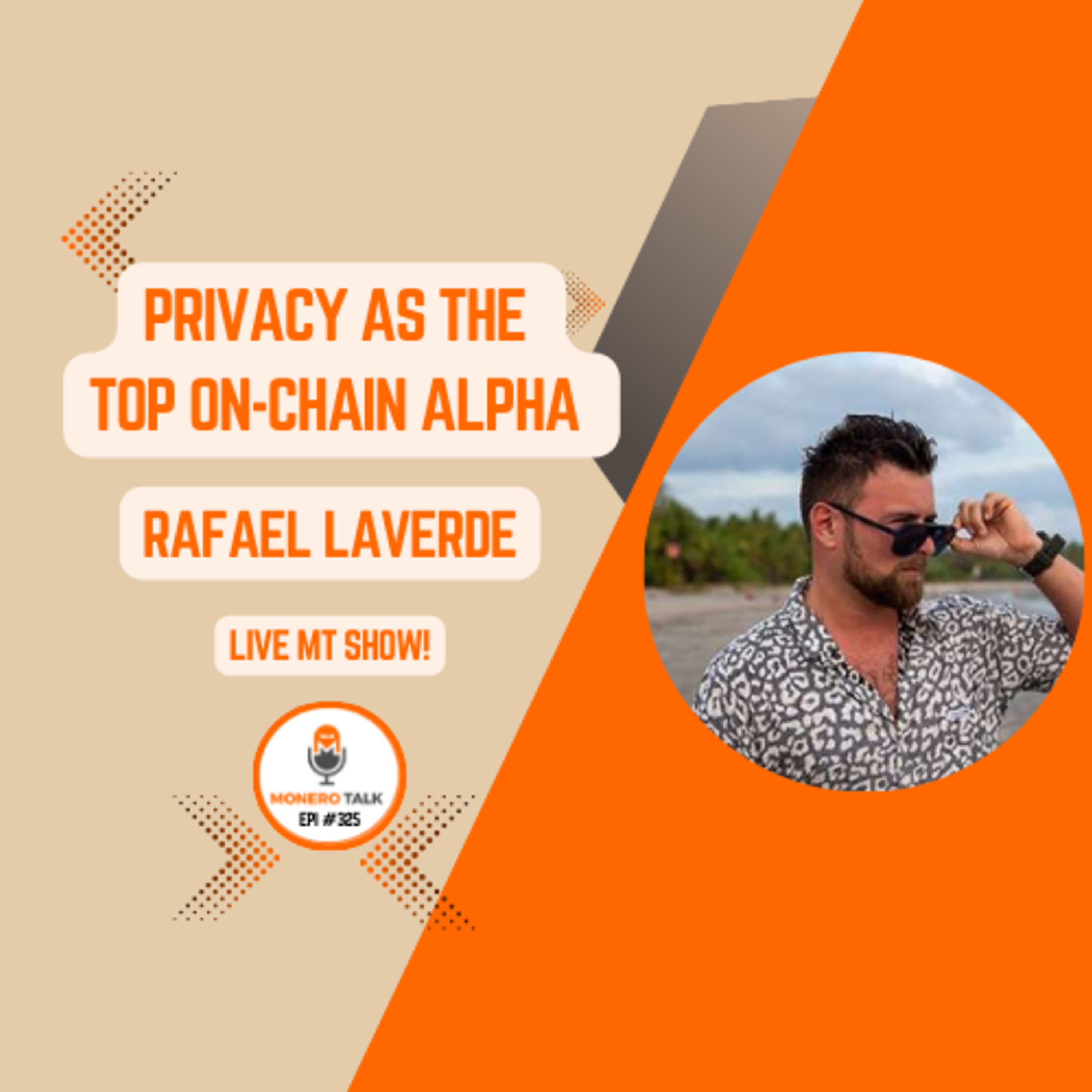 Privacy as the Top On-Chain Alpha w/ Rafael LaVerde | EPI 325