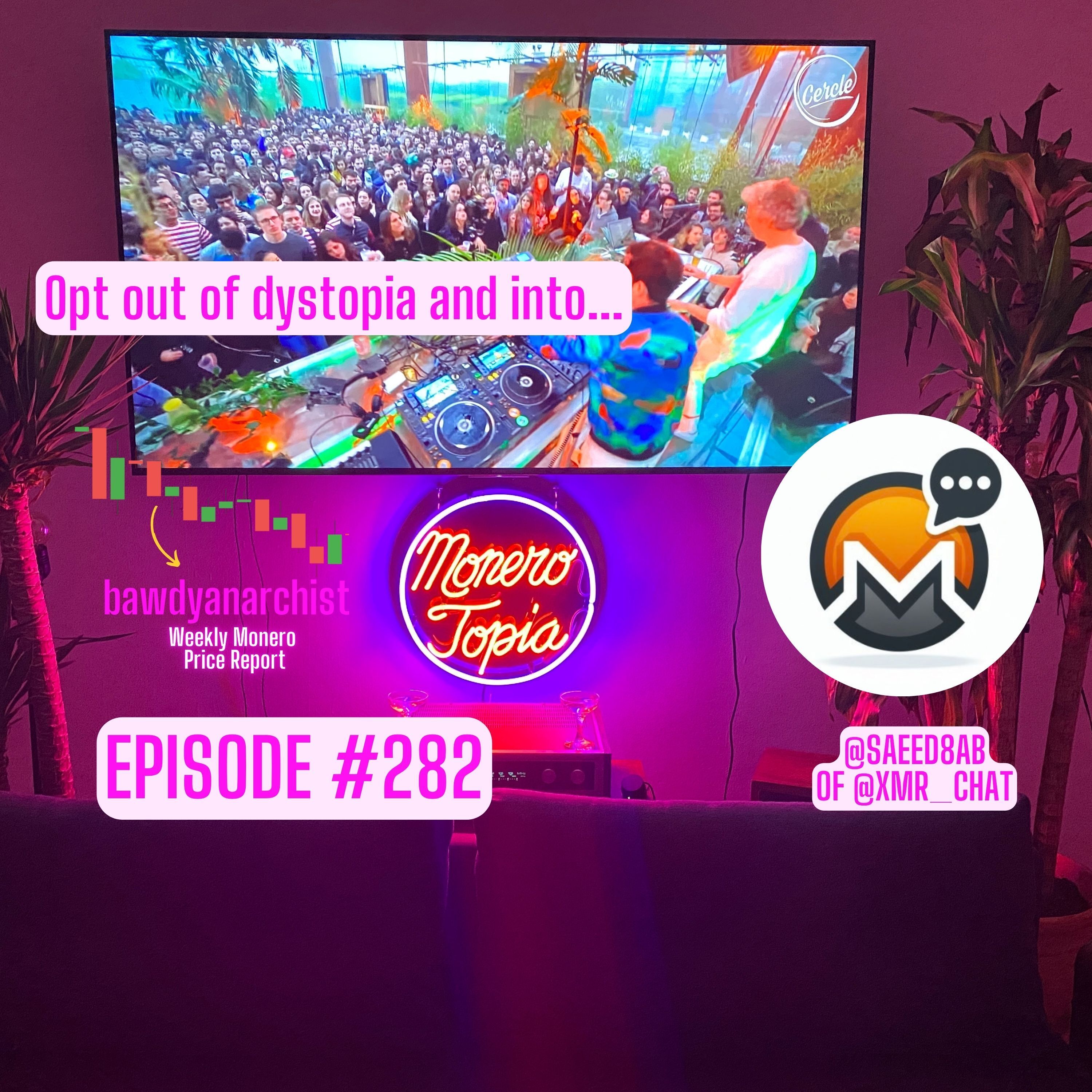@xmr_chat updates with @saeed8ab + Price Report, News & more! EPI #282