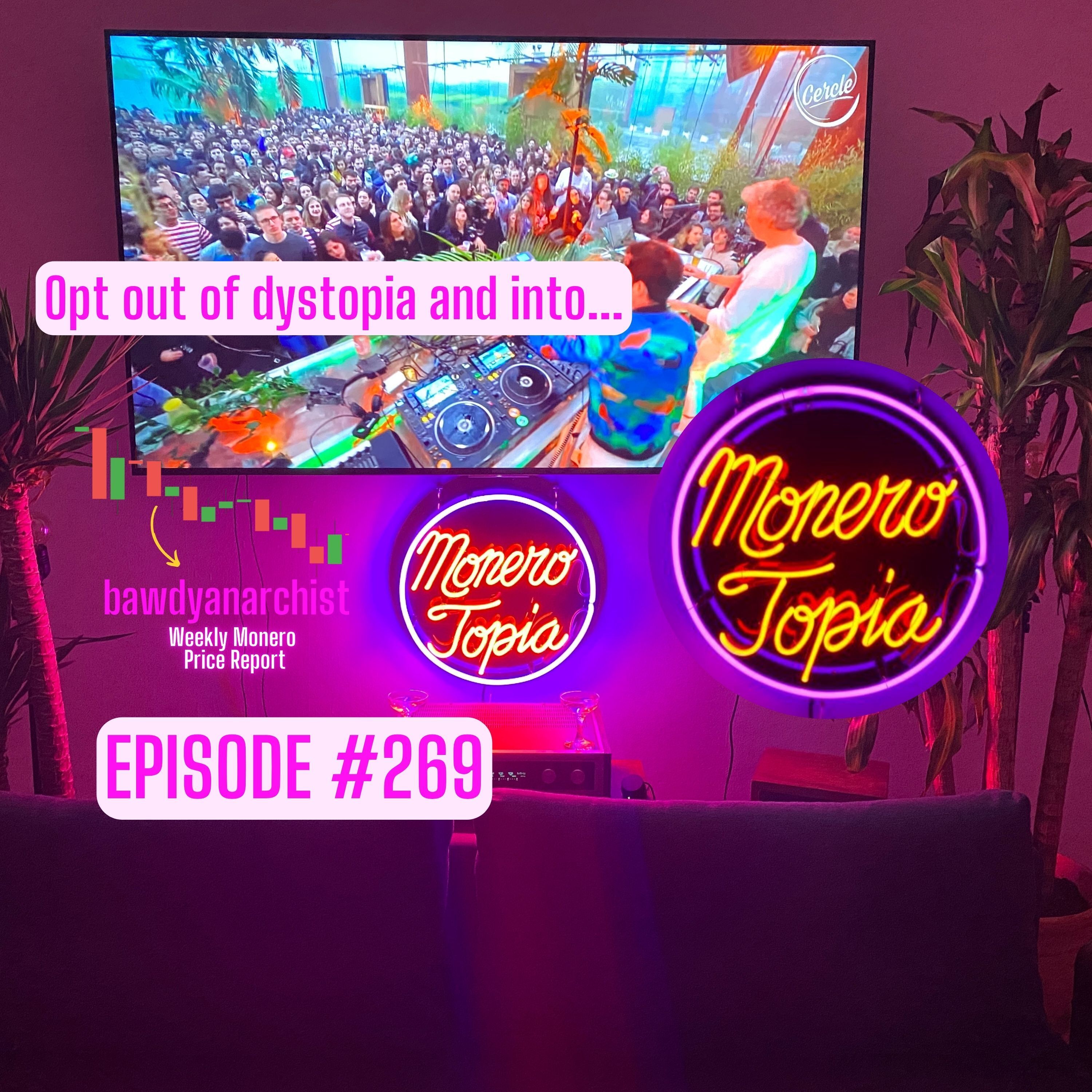 MoneroTopia EPI 269! + Price, News & More! | EPI 269 episode artwork