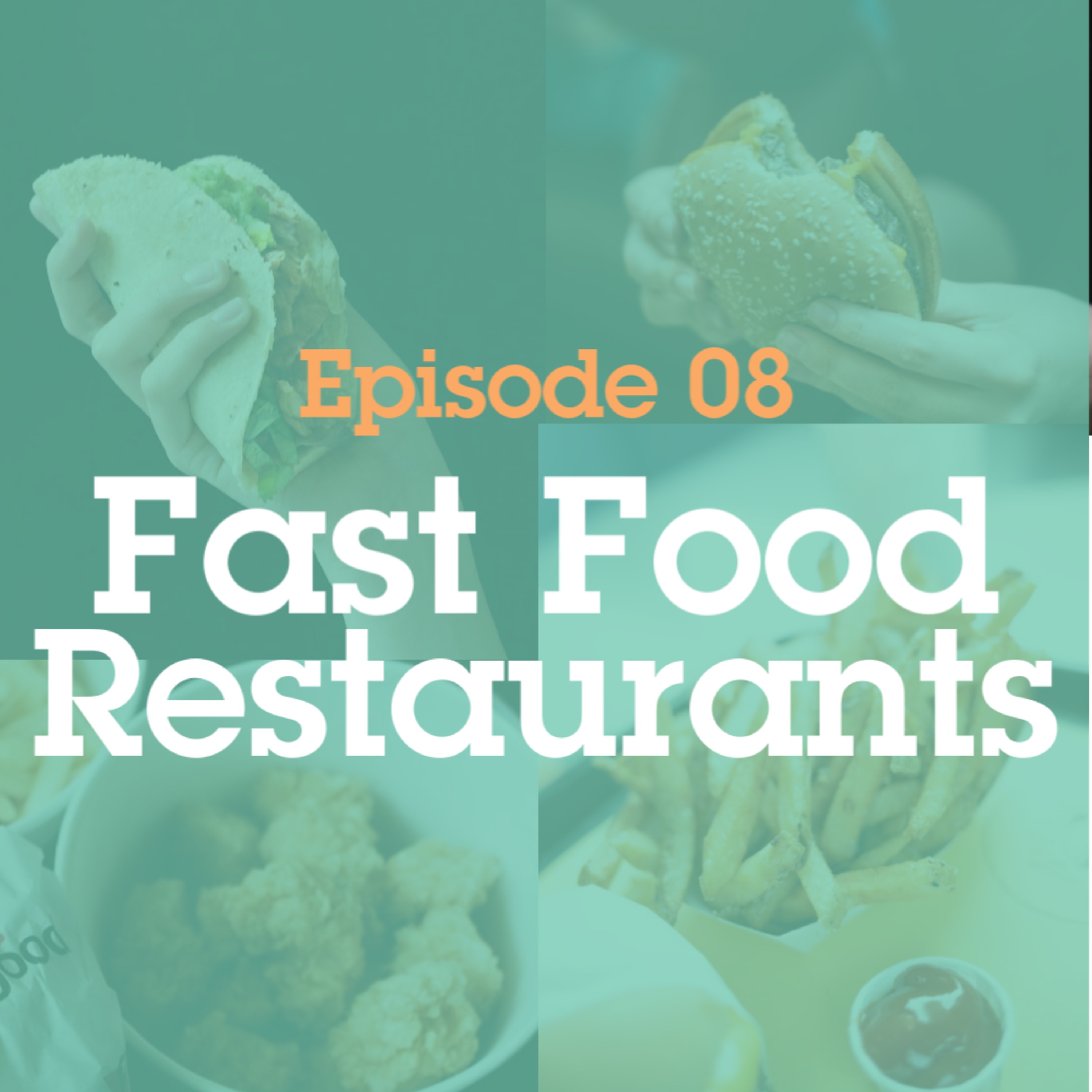 Episode 8: Fast Food Restaurants episode artwork