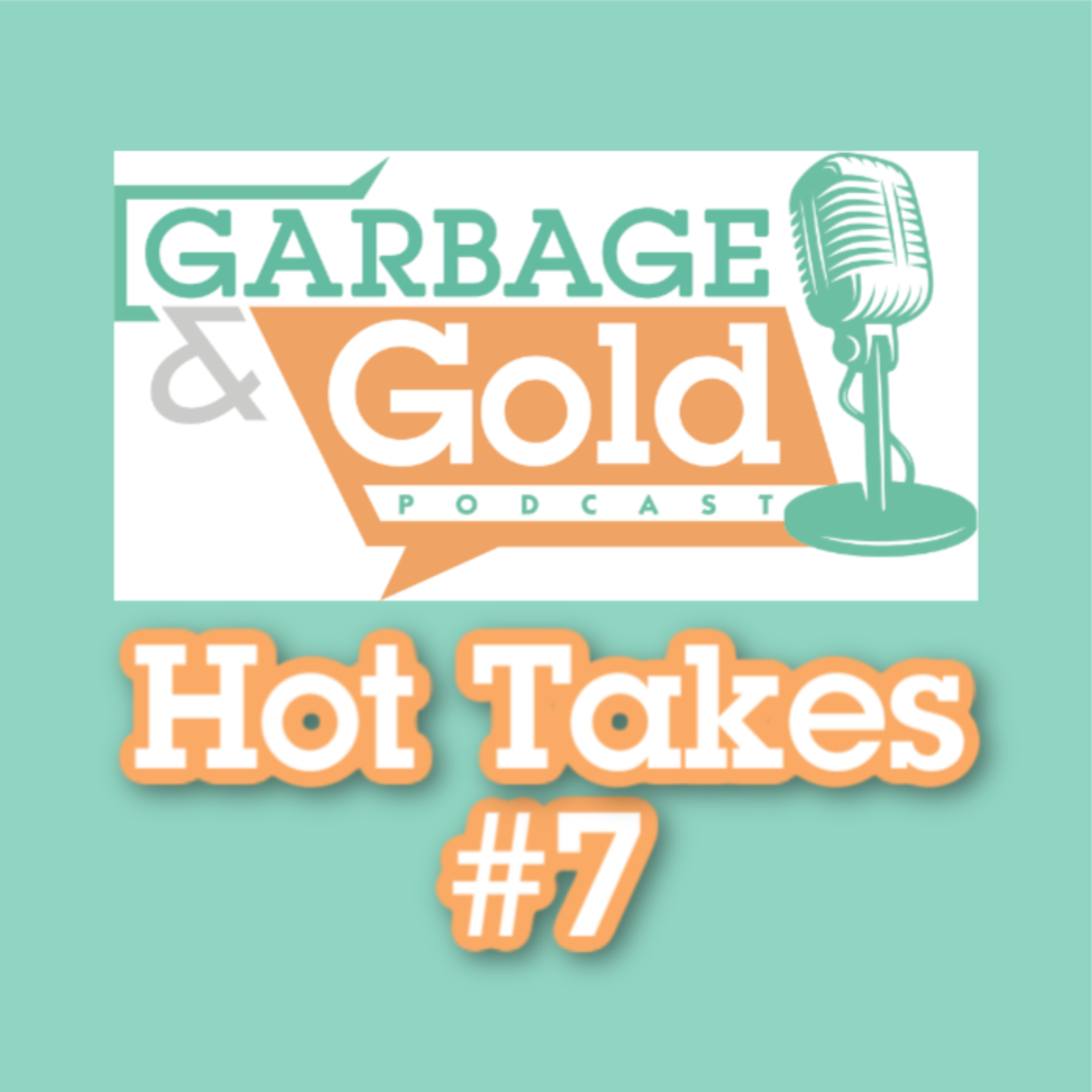 Hot Takes #7 episode artwork