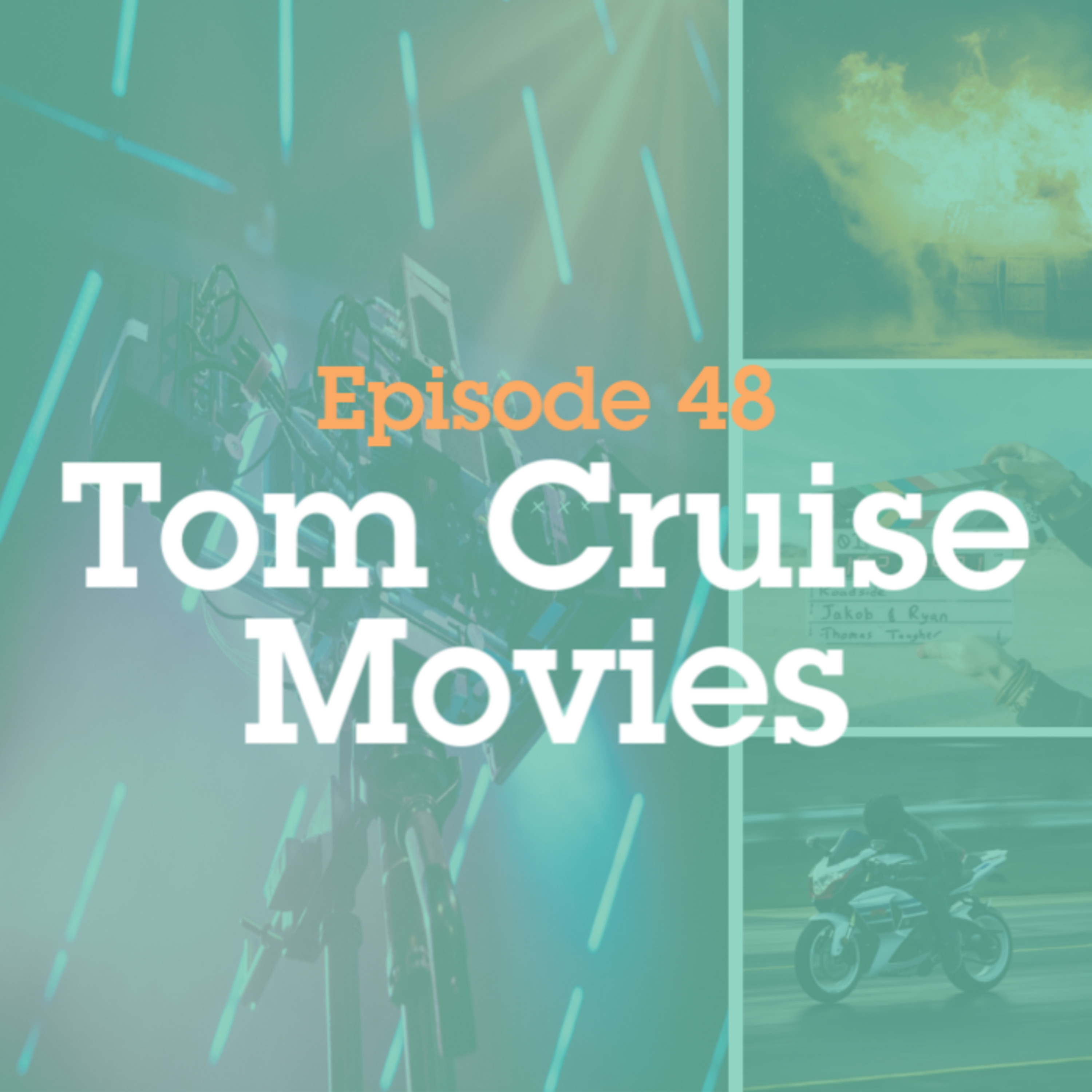 Episode 48: Tom Cruise Movies episode artwork