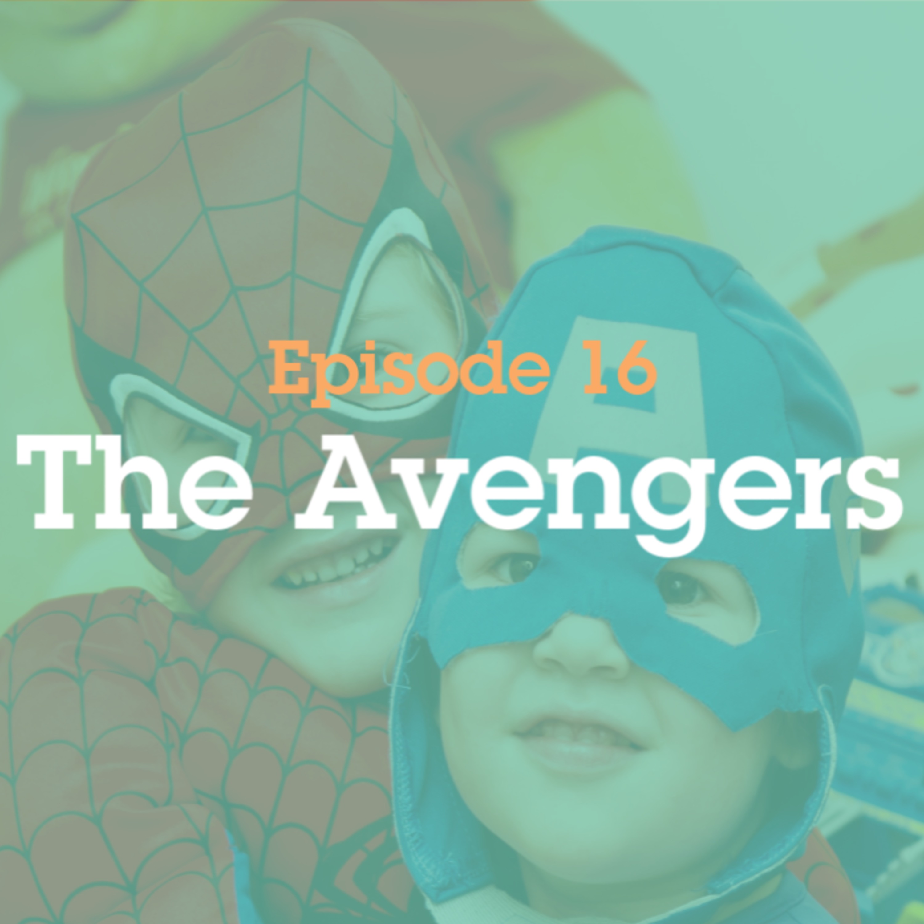 Episode 16: Avengers episode artwork