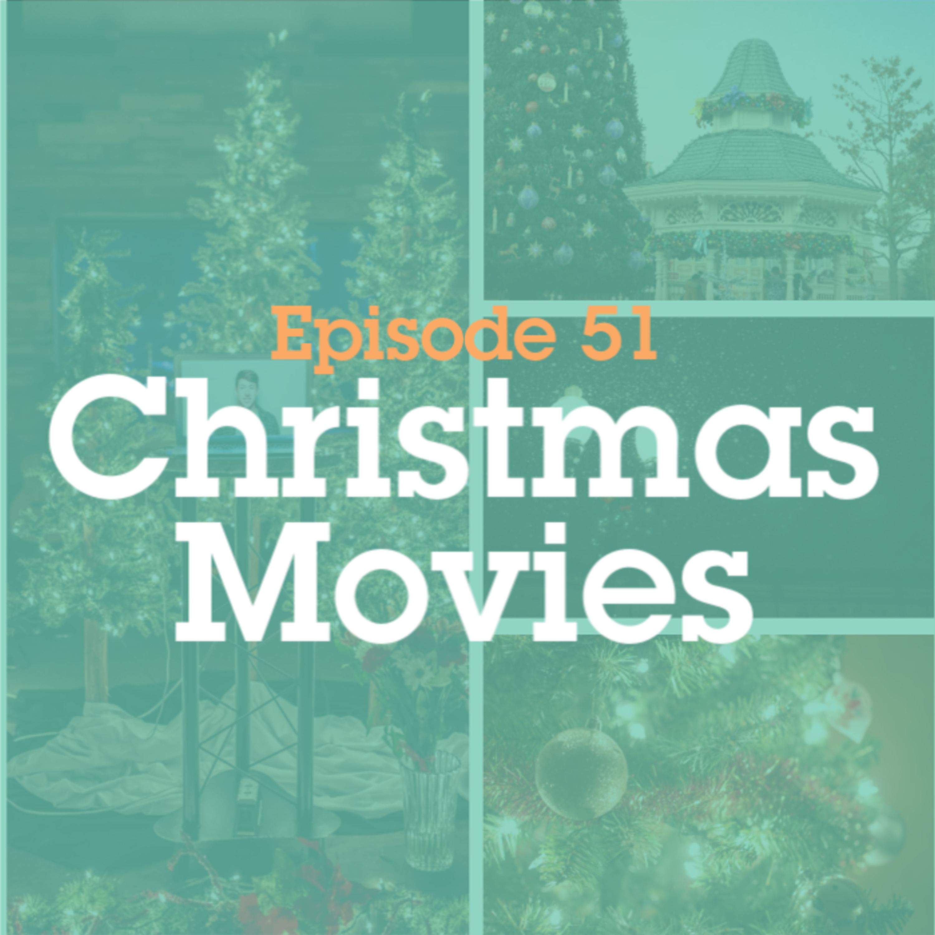 Episode 51: Christmas Movies episode artwork