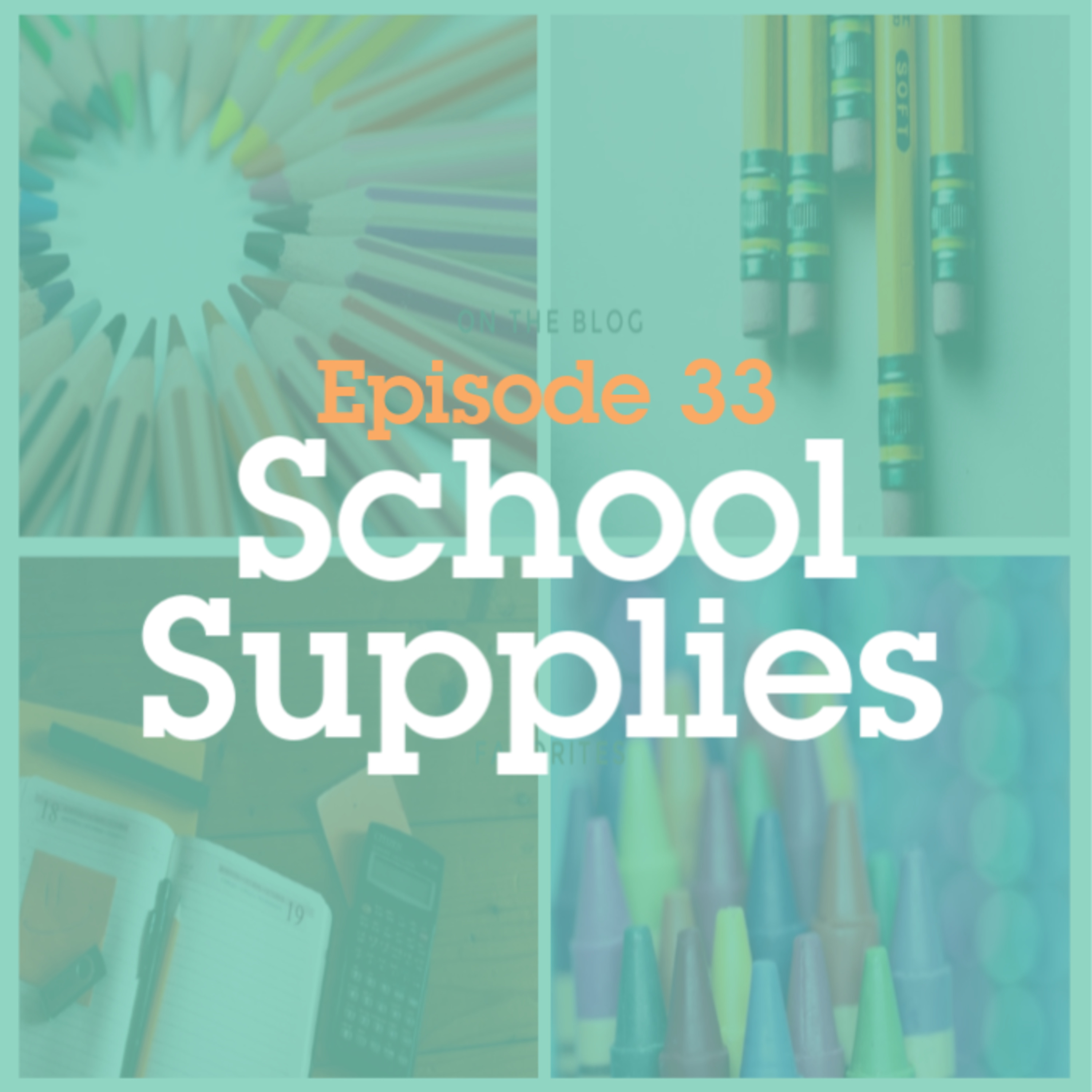 Episode 33: School Supplies episode artwork