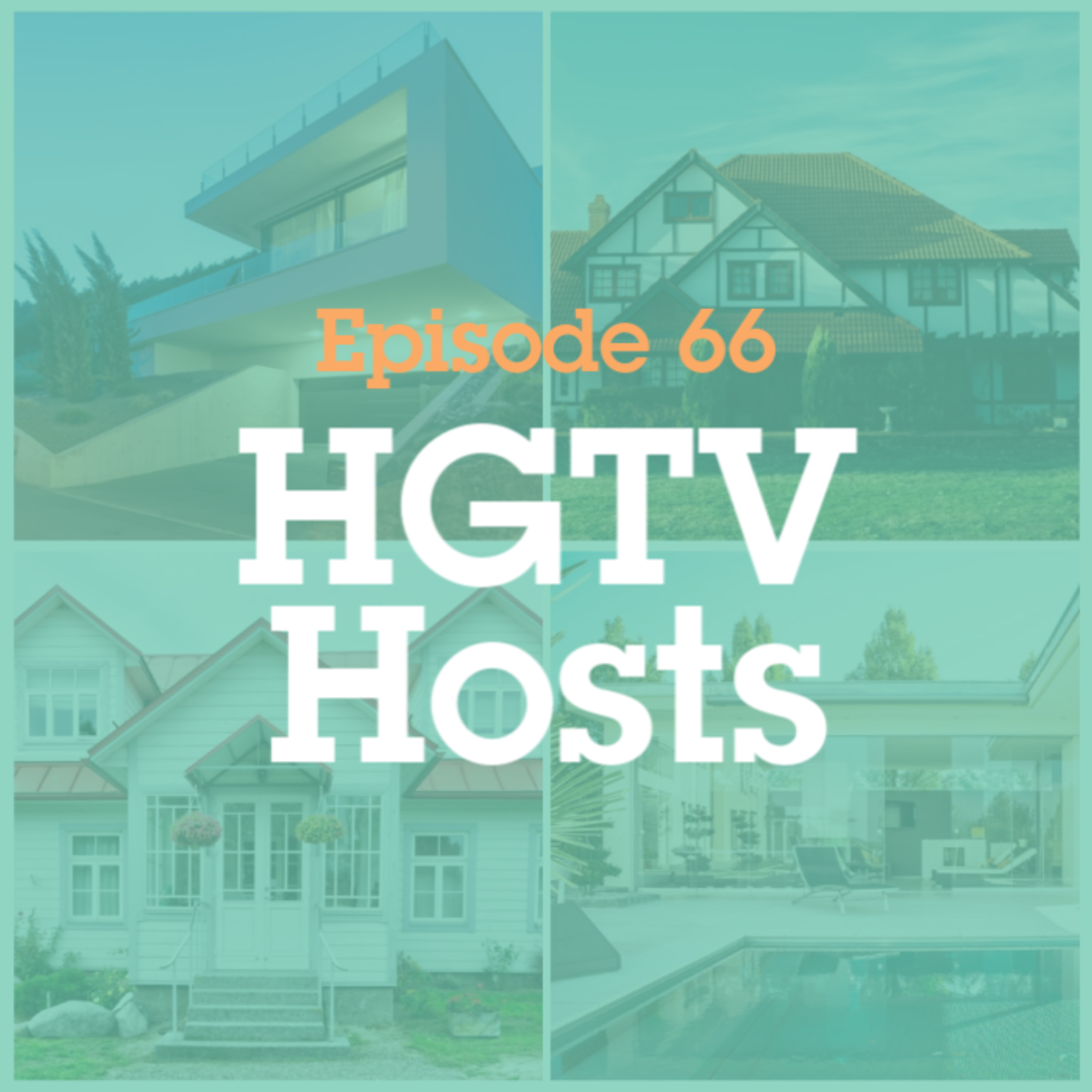 Episode 66: HGTV Hosts episode artwork
