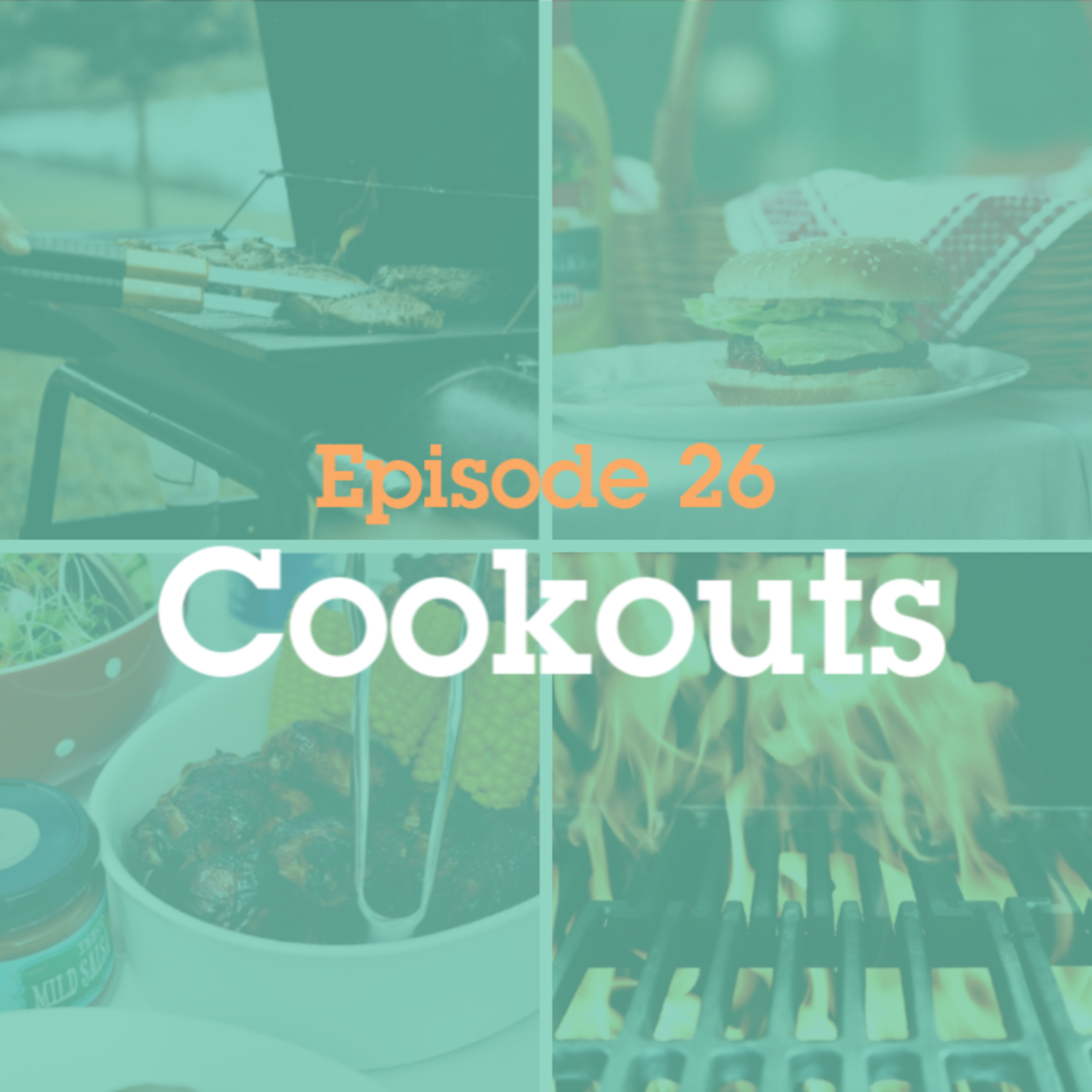 Episode 26: Cookouts episode artwork