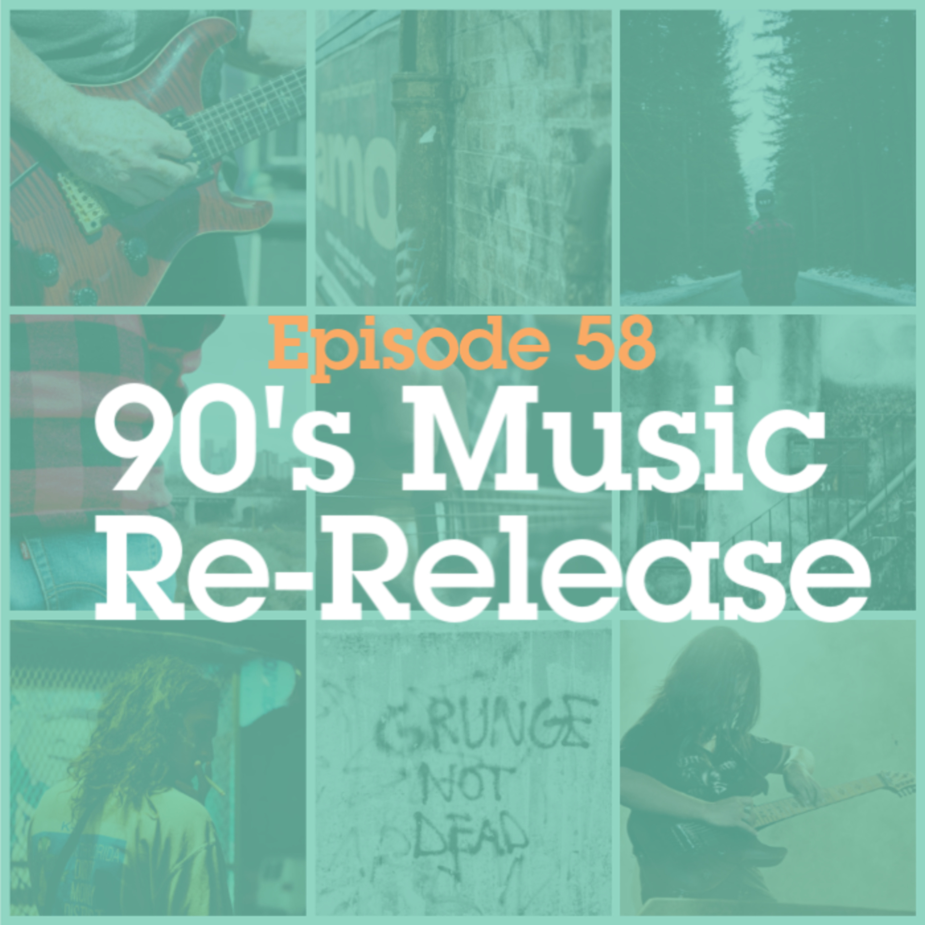 Episode 58: 90's Music Re-Release episode artwork
