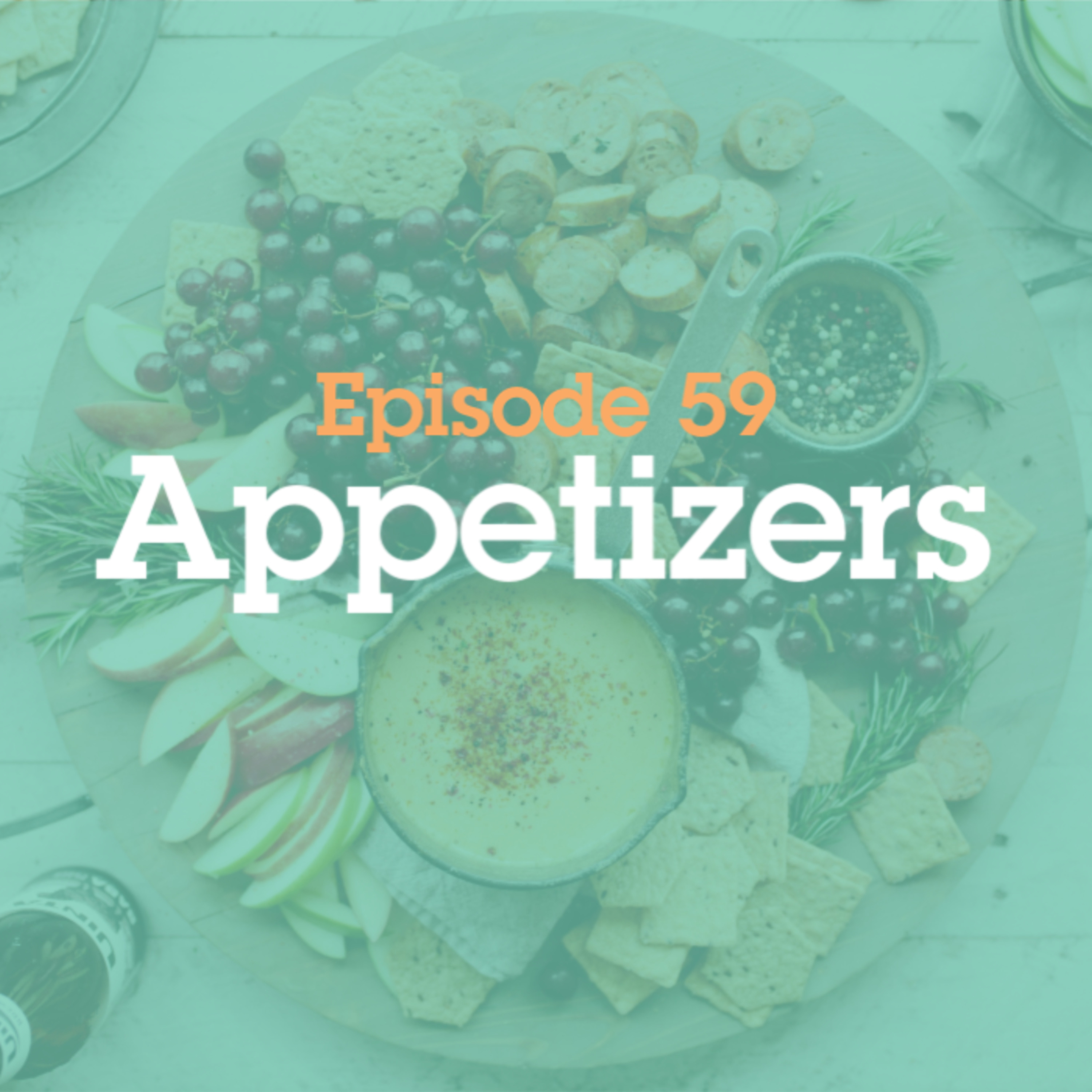 Episode 59: Appetizers episode artwork