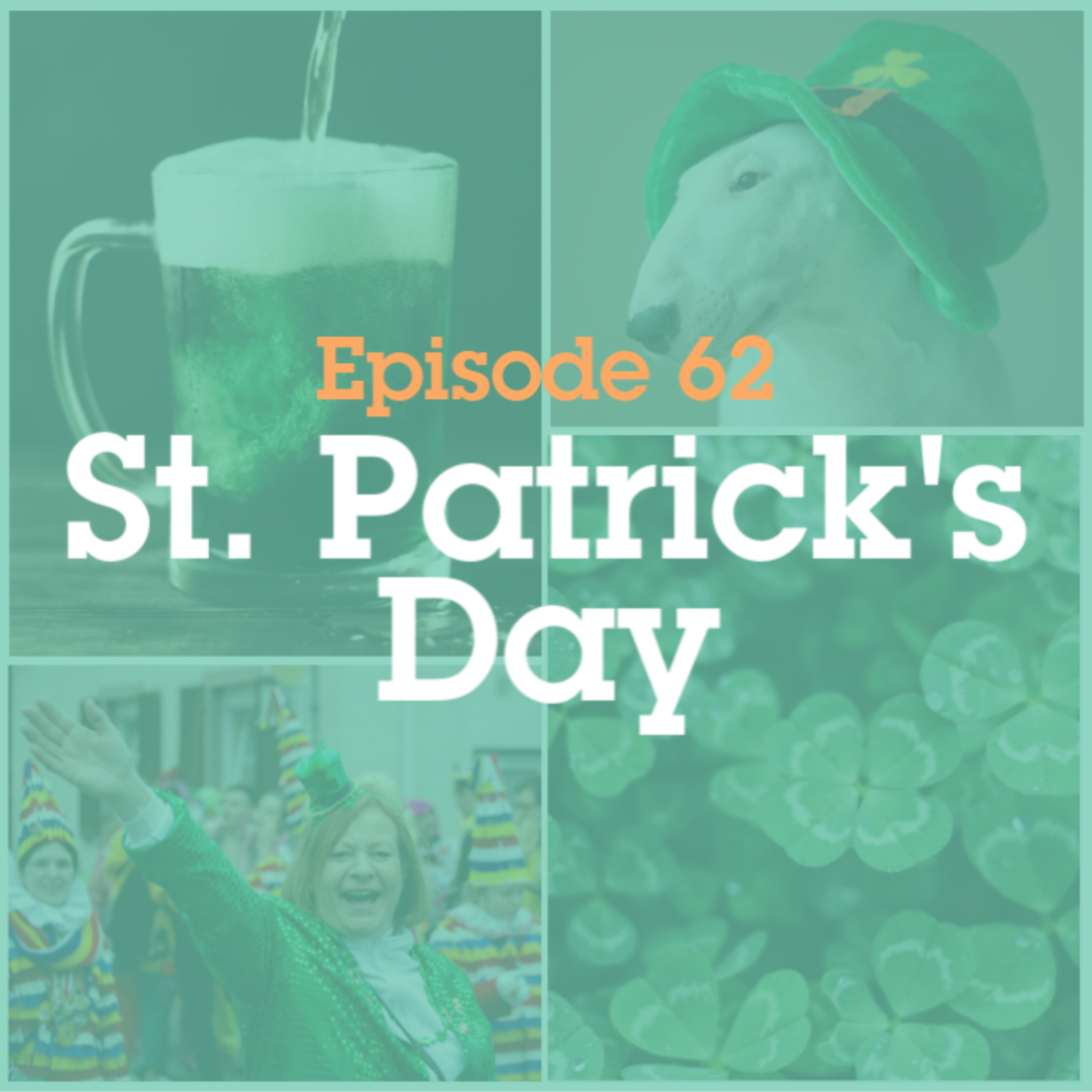 Episode 62: St. Patrick's Day episode artwork