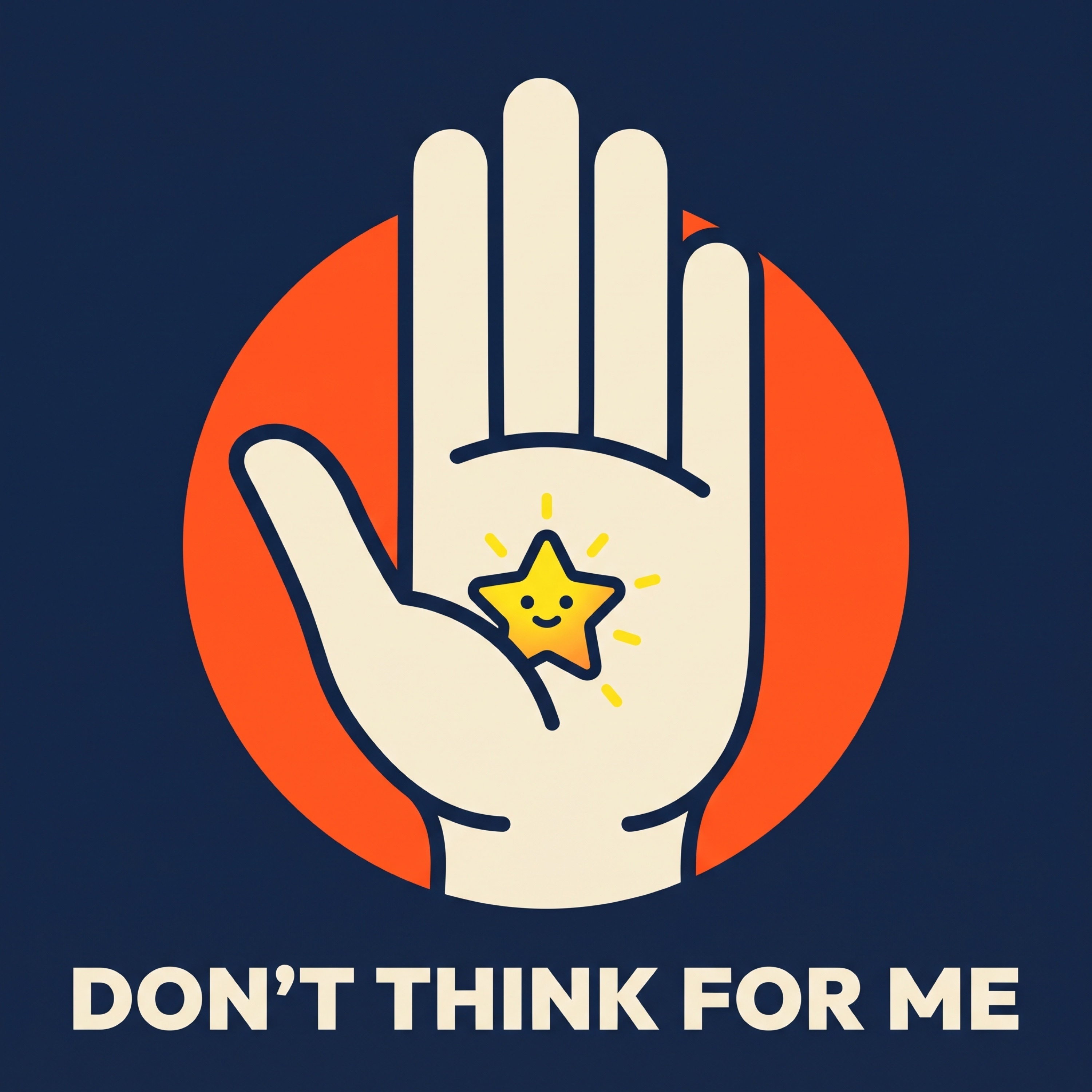 Don't Think for Me