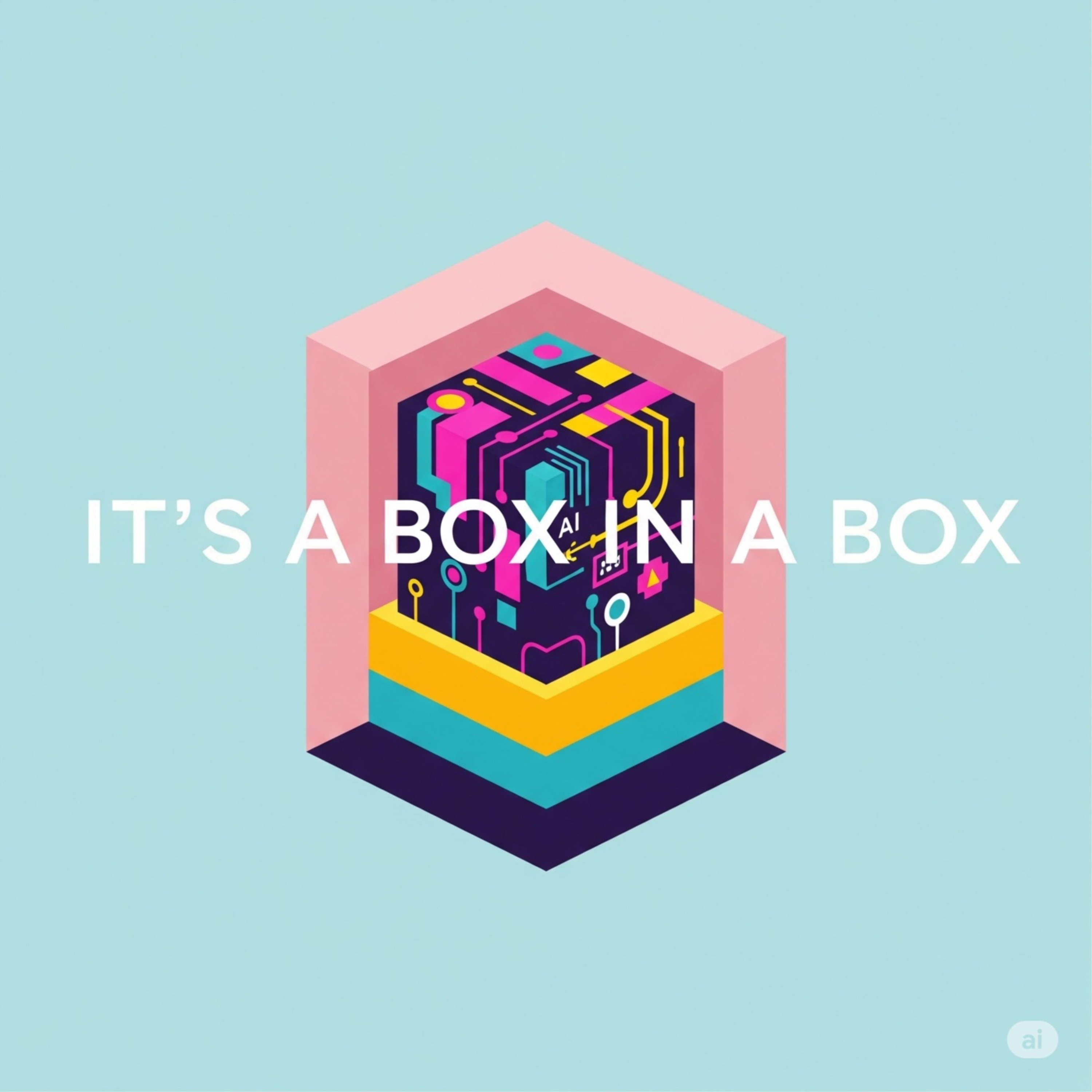 It’s a Box in a Box