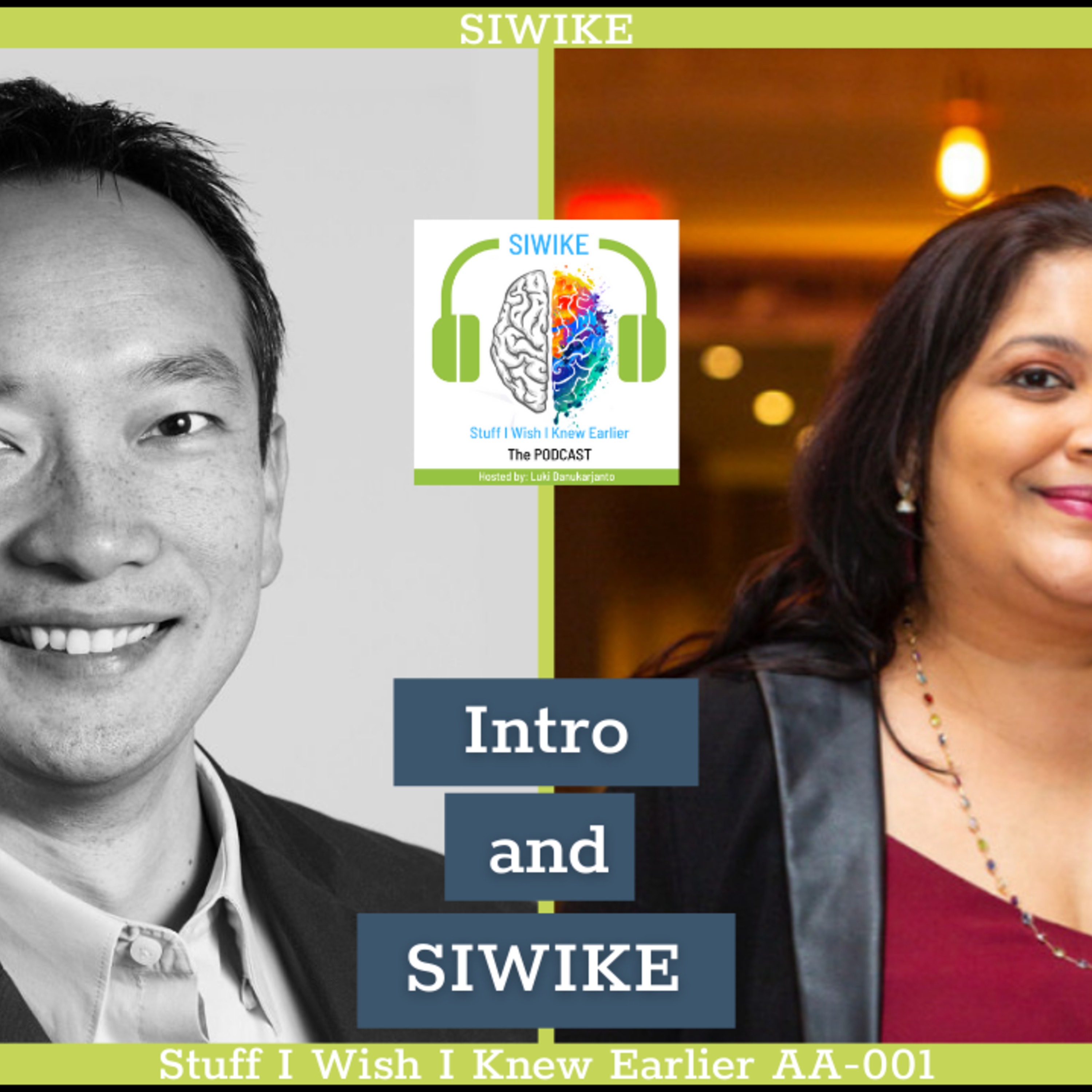 SIWIKE “Stuff I Wish I Knew Earlier”: the podcast