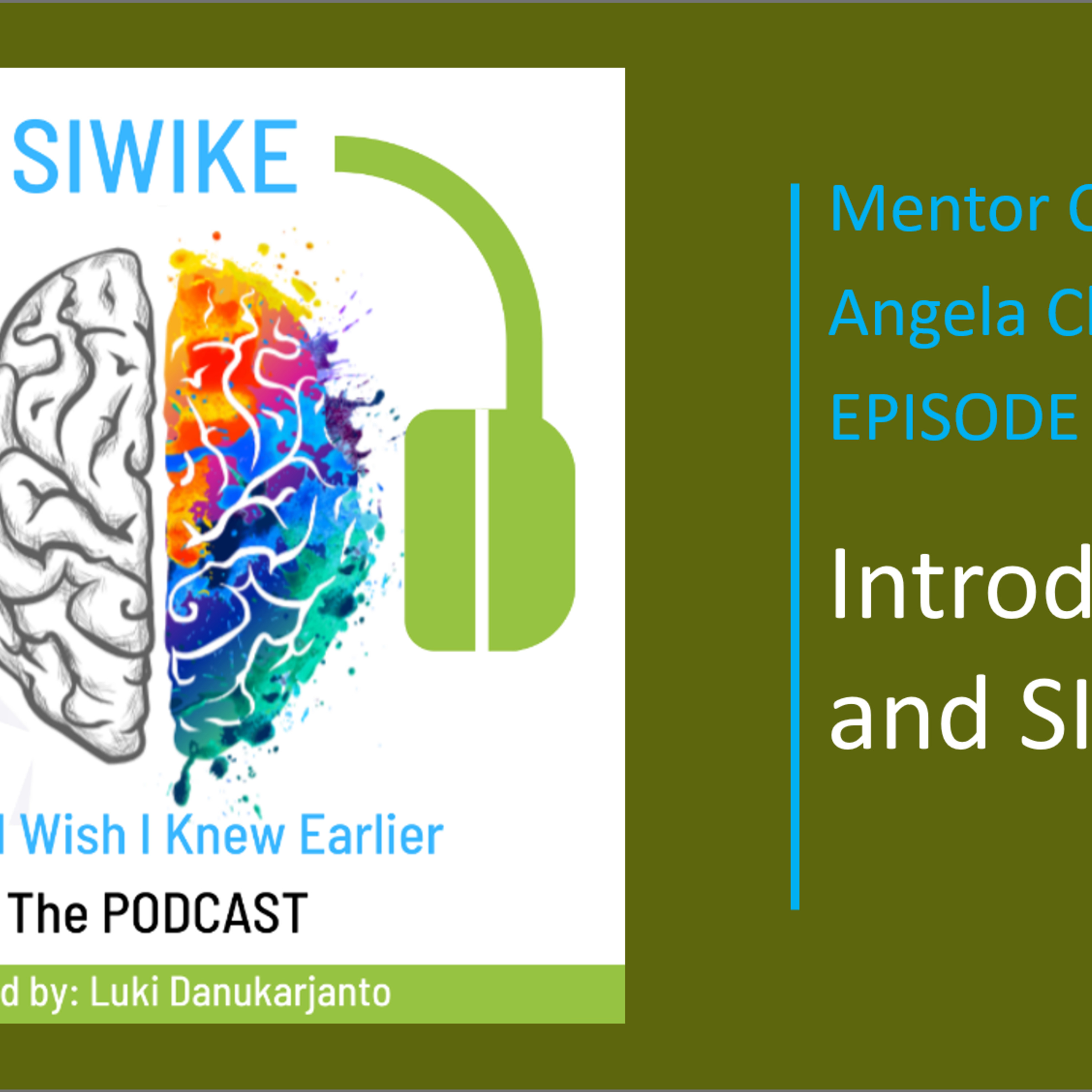 SIWIKE “Stuff I Wish I Knew Earlier”: the podcast