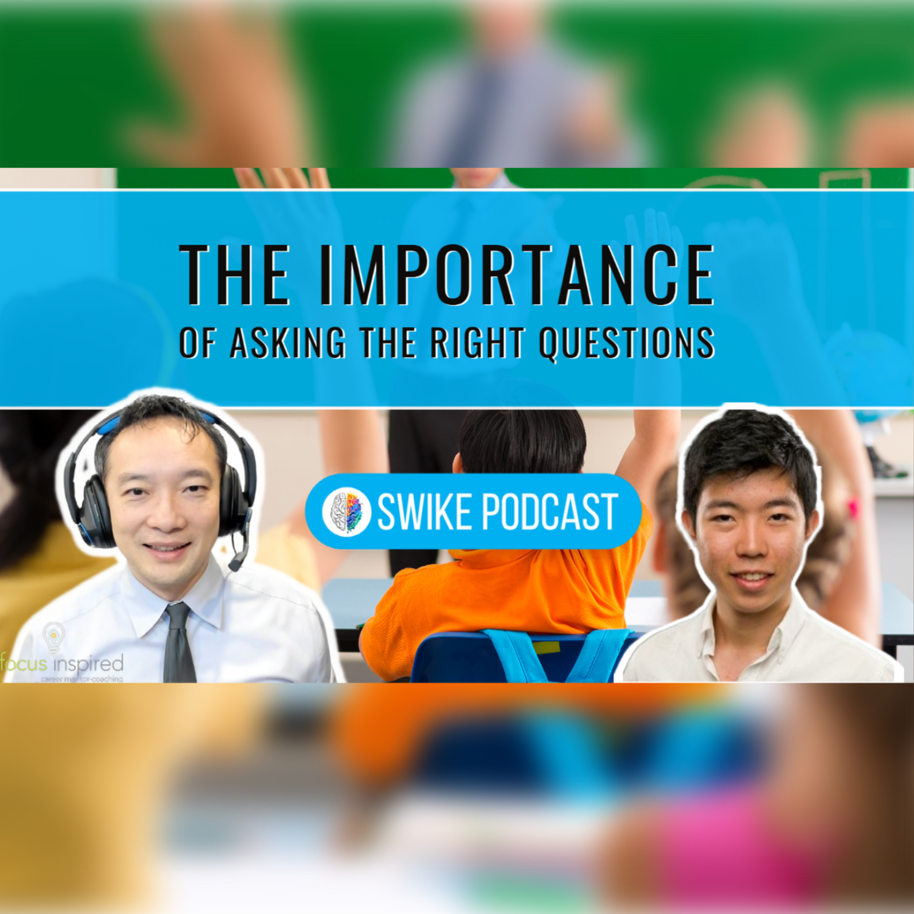The importance of asking the right questions | Jack Zhou SWIKE Podcast (JZ-002) episode artwork