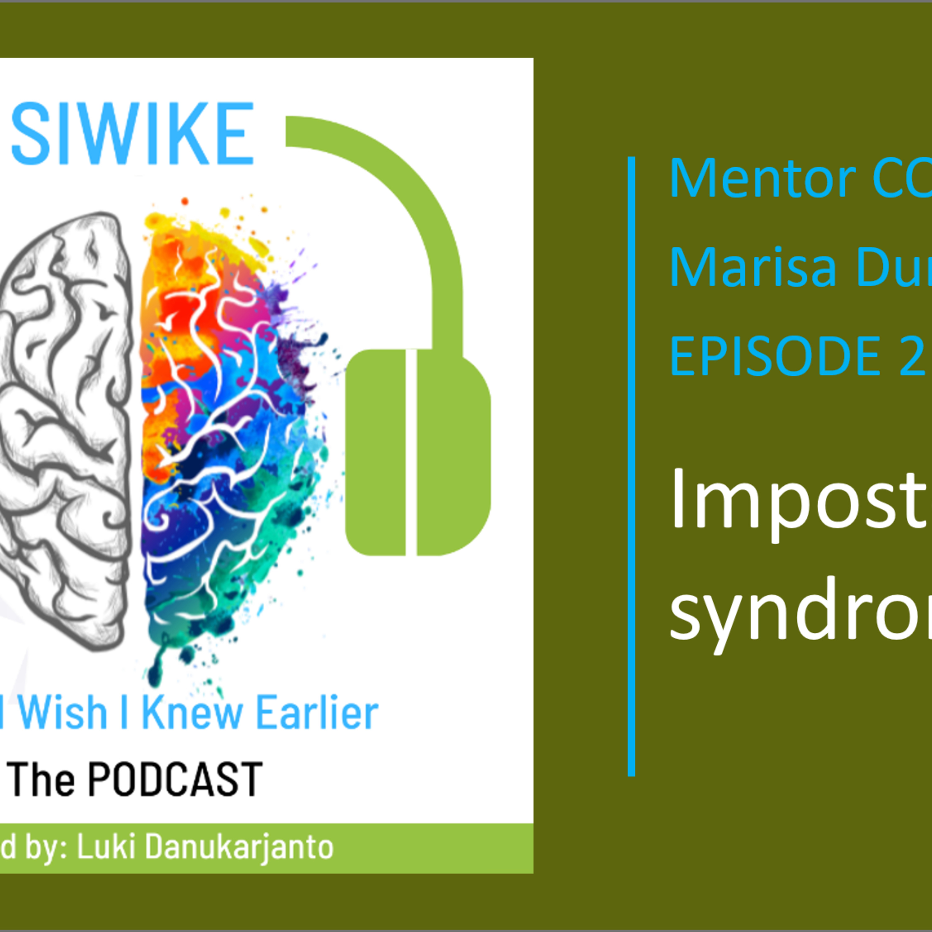 SIWIKE “Stuff I Wish I Knew Earlier”: the podcast