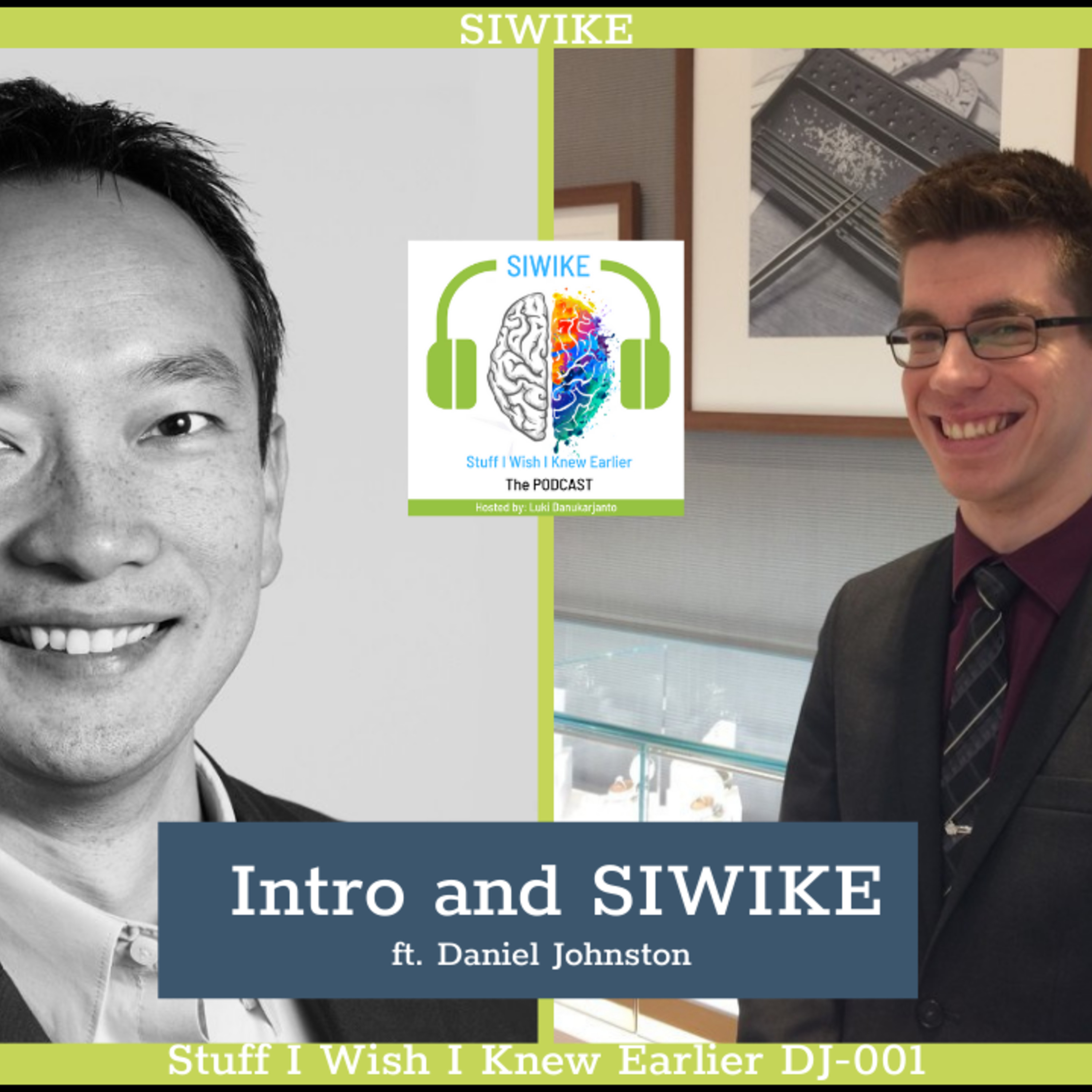 SIWIKE “Stuff I Wish I Knew Earlier”: the podcast