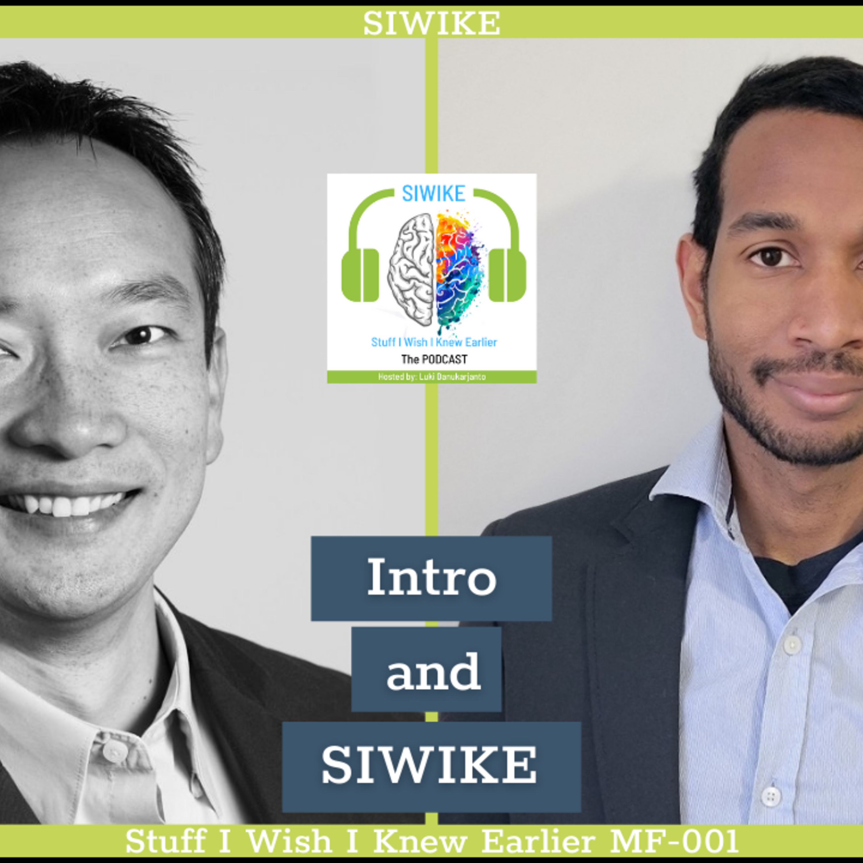 SIWIKE “Stuff I Wish I Knew Earlier”: the podcast