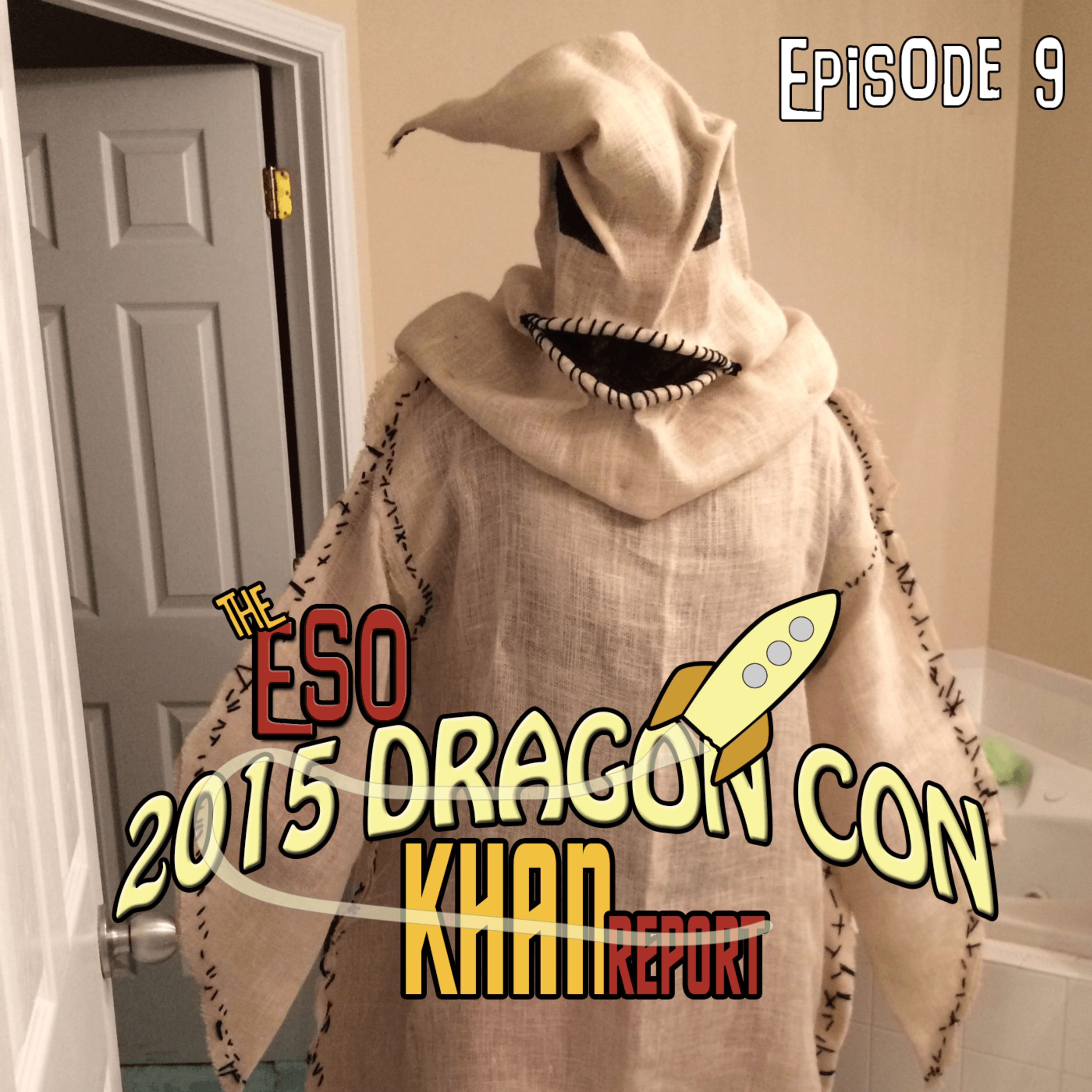 The ESO 2015 DragonCon Khan Report Episode 9