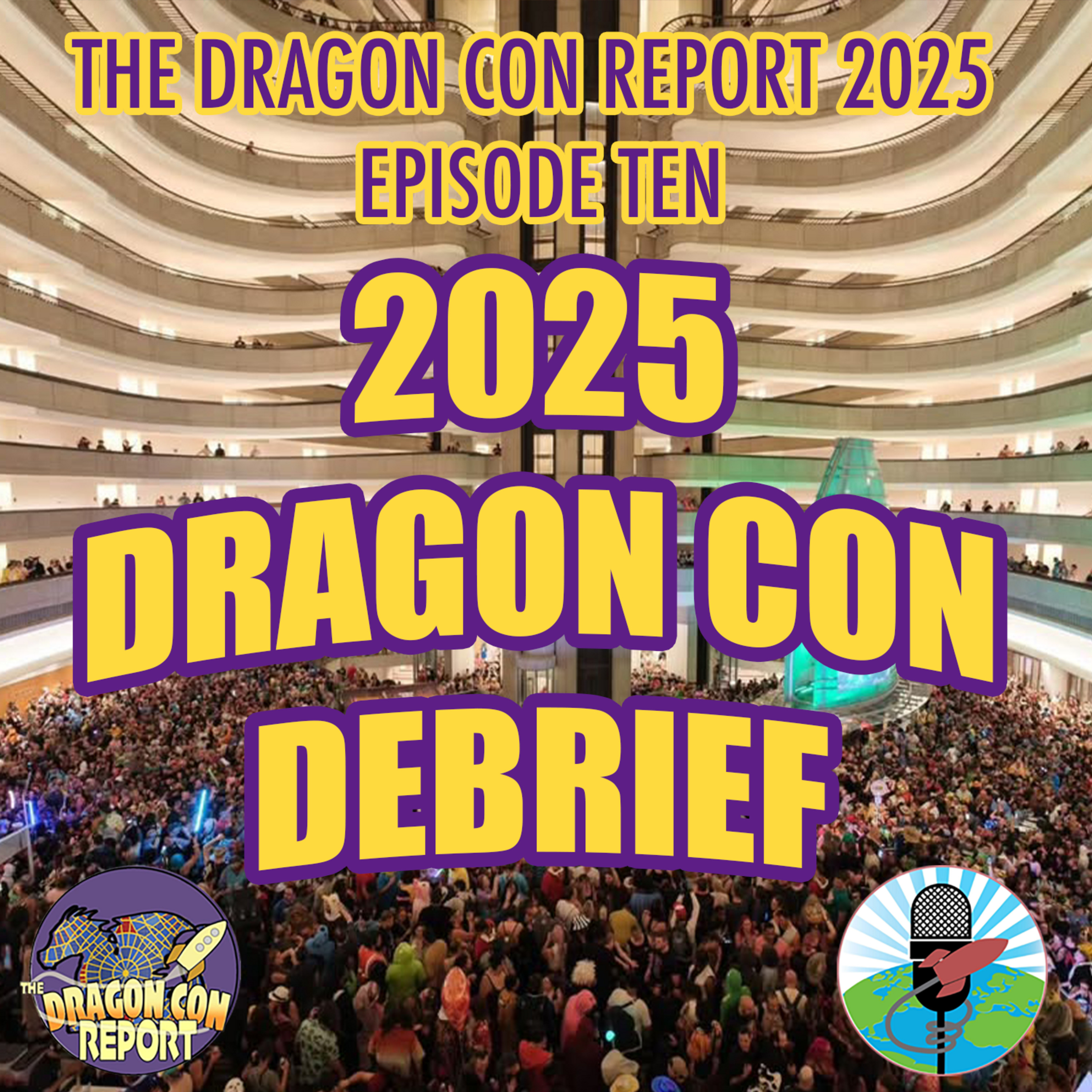 The 2025 Dragon Con Report Episode 10 episode artwork