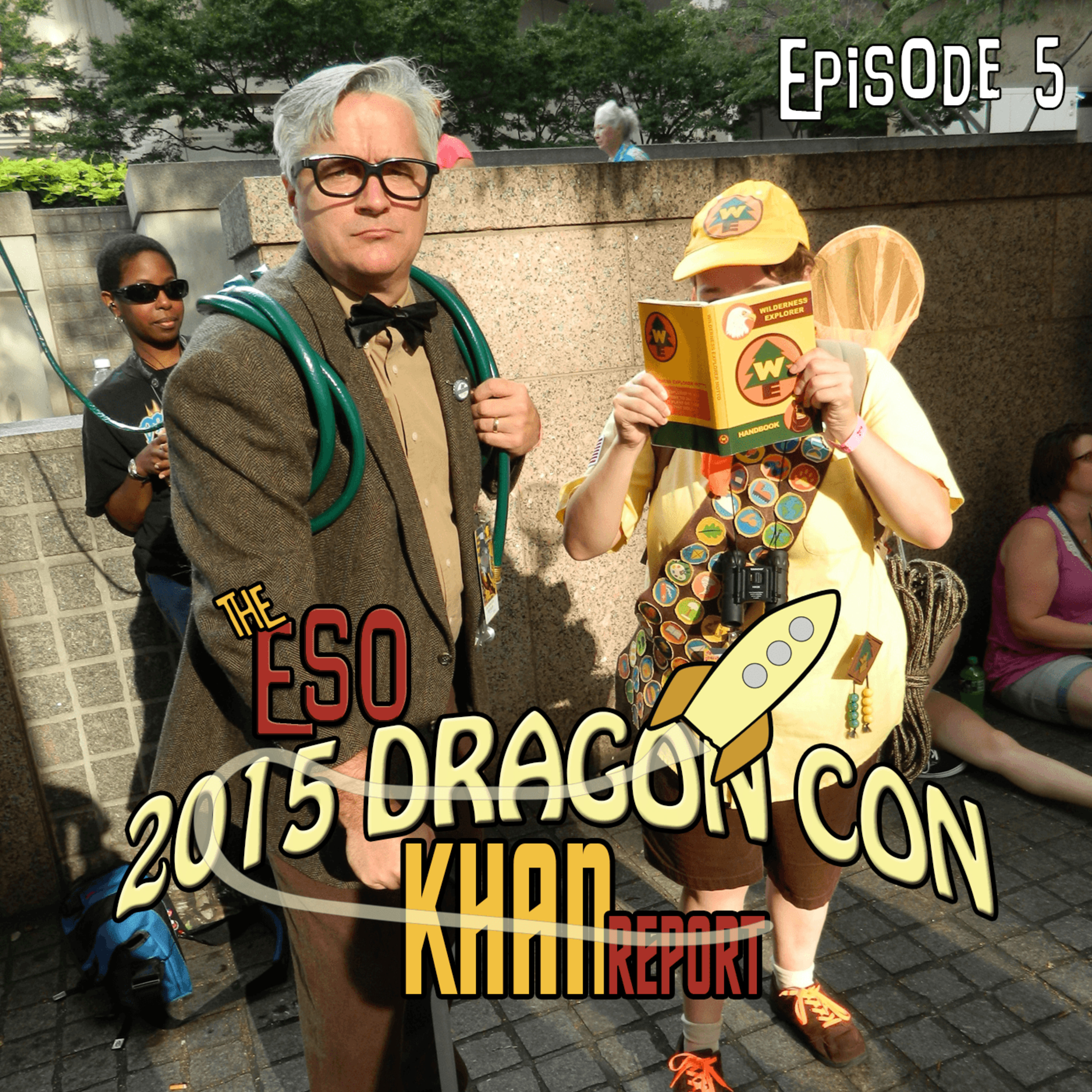 The ESO 2015 Dragon Con Khan Report Episode 5