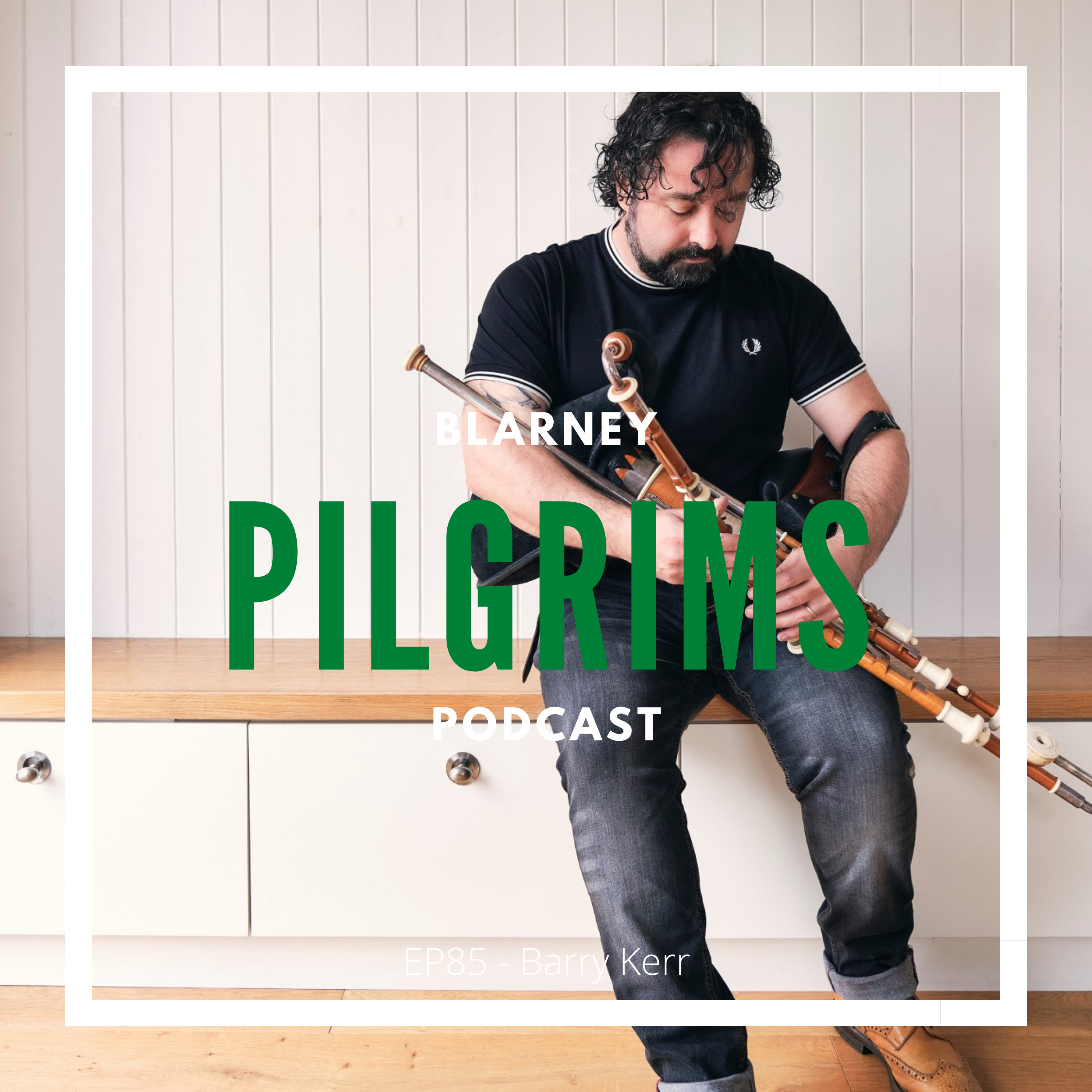 Episode 85: Barry Kerr Interview (Uilleann pipes, flute, singing) episode artwork
