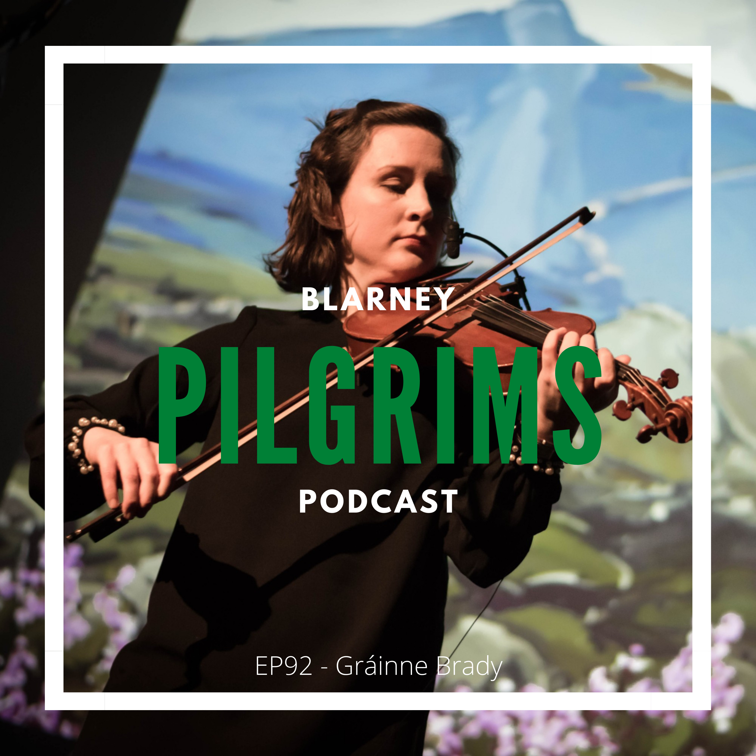 Episode 92: Gráinne Brady Interview (Fiddle) episode artwork