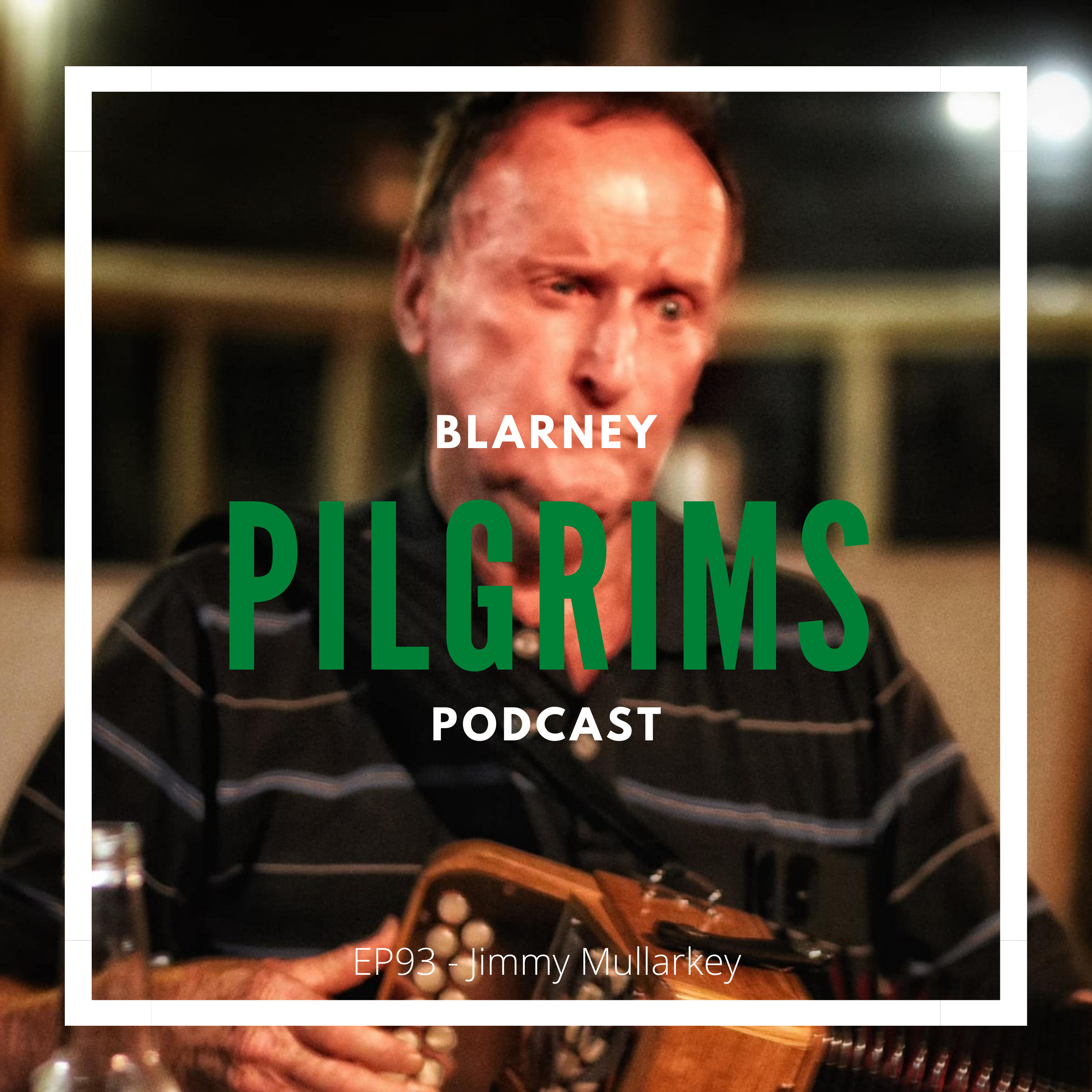 Episode 93: Jimmy Mullarkey (Accordion) episode artwork