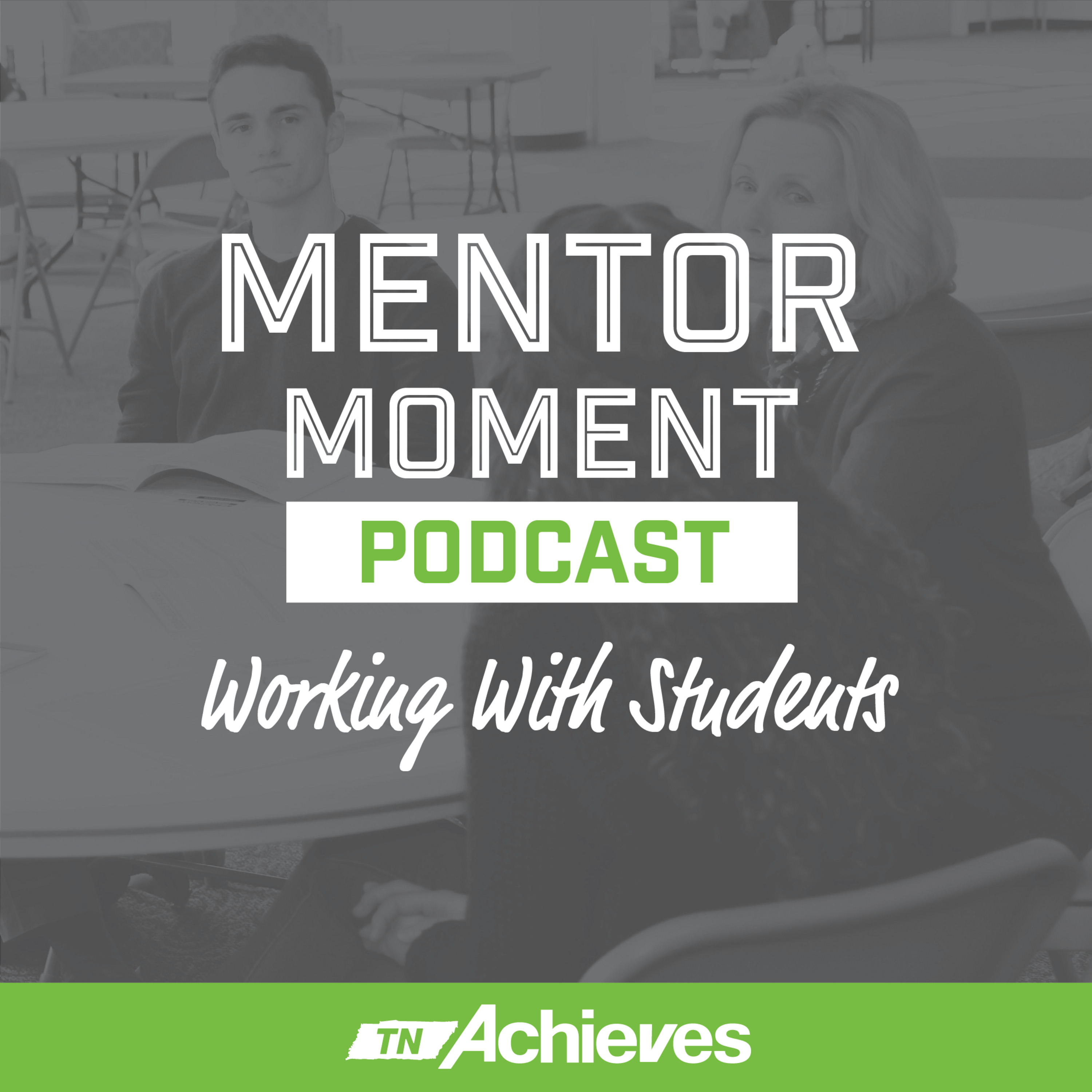 MENTOR MOMENT: Working With Your Students