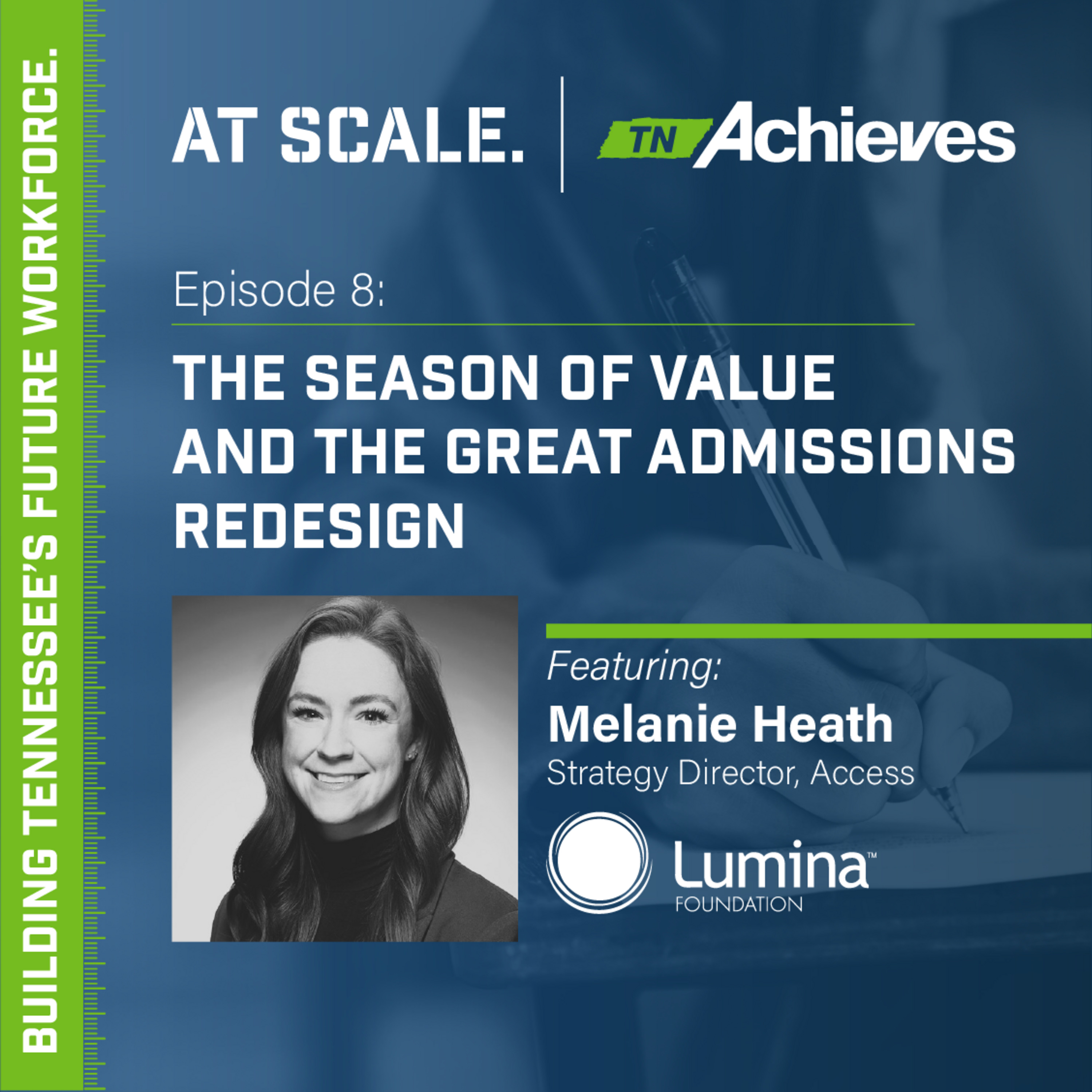 The Season of Value and The Great Admissions Redesign with Lumina's Melanie Heath episode artwork