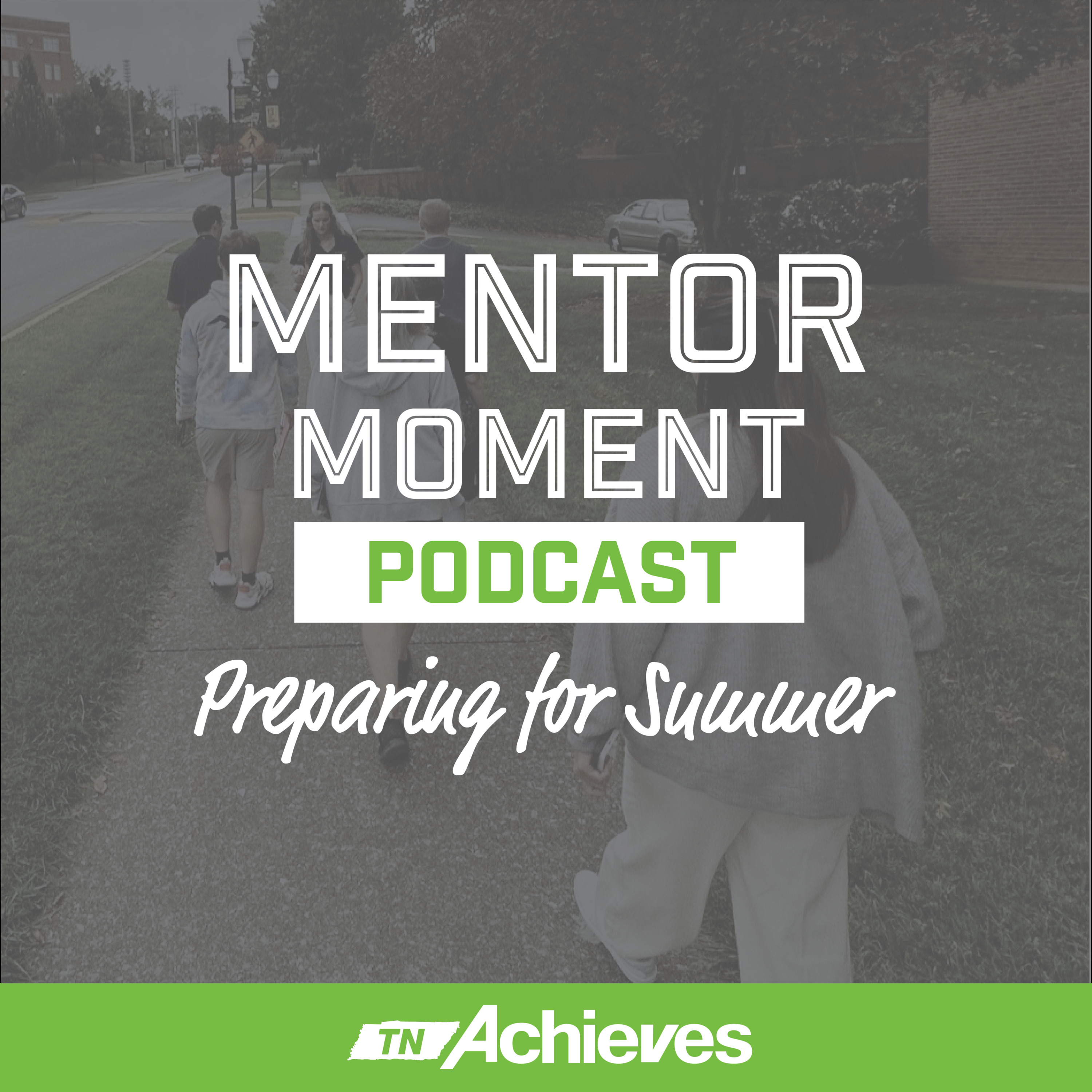 Mentor Moment: Preparing for Summer