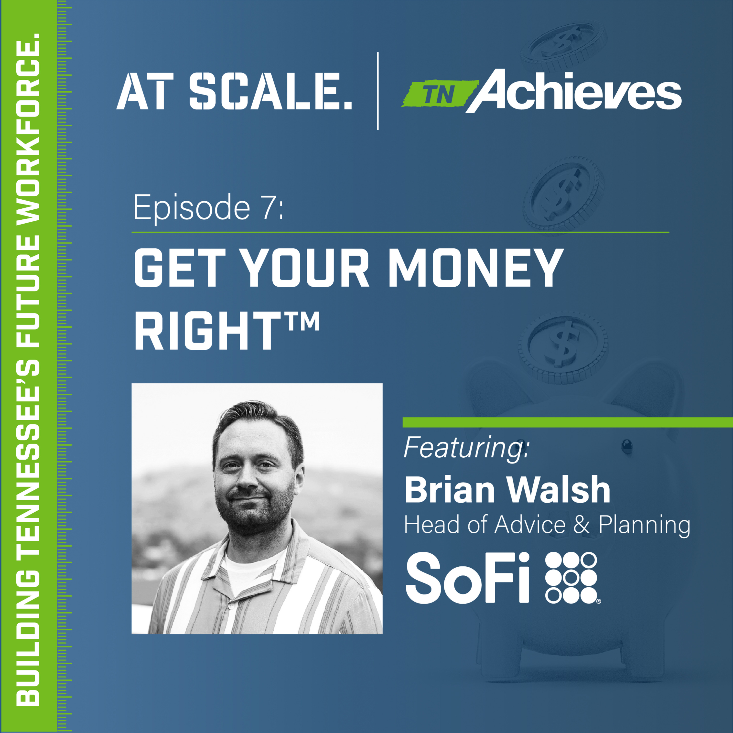 Get Your Money Right™ with SoFi's Brian Walsh episode artwork