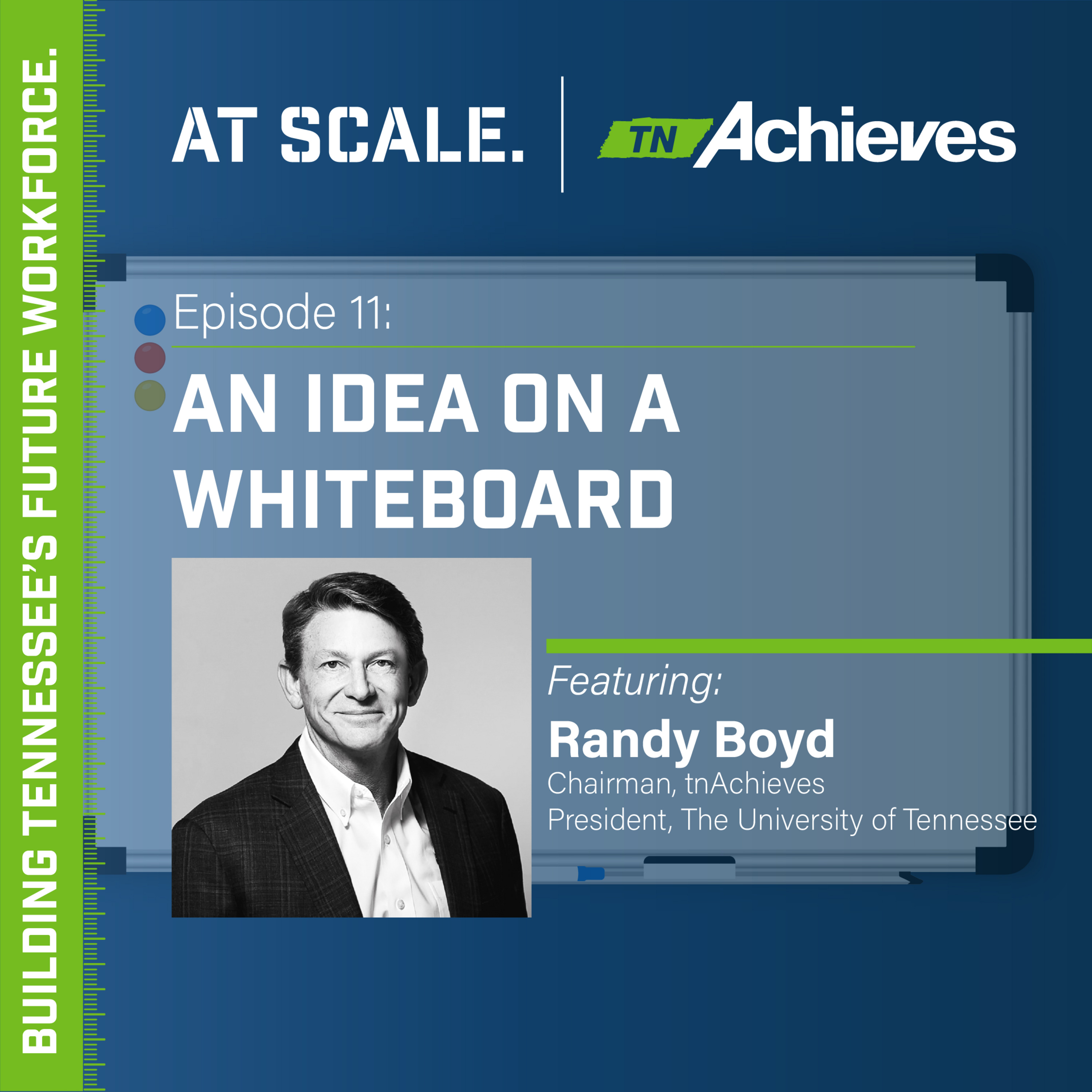 An Idea On A Whiteboard with tnAchieves Chairman Randy Boyd episode artwork