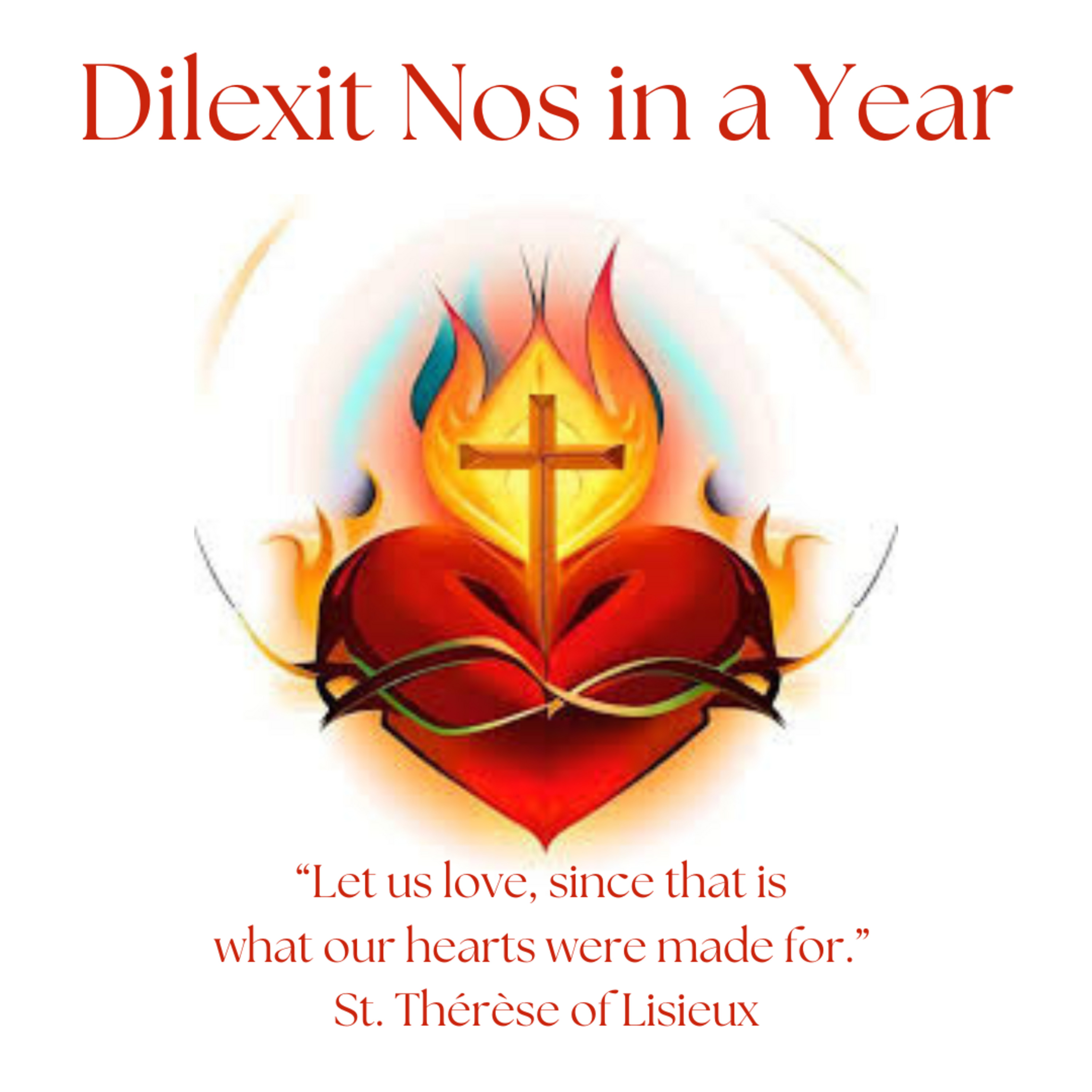Episode 85: Dilexit Nos in a Year - Session 30 - St.Thérèse of Lisieux (1 of 2) episode artwork