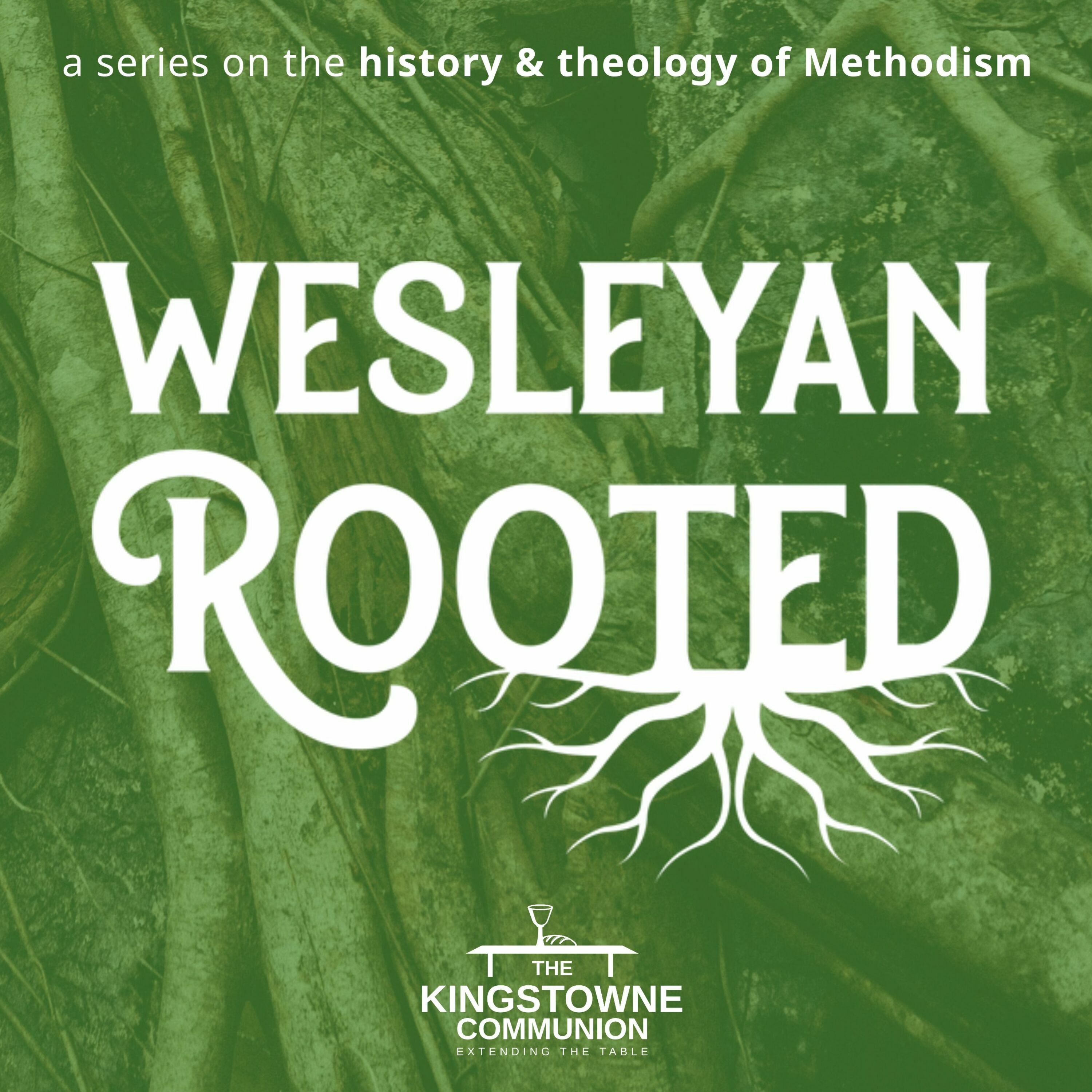 Wesleyan Rooted (Wk 5): Made For Good episode artwork