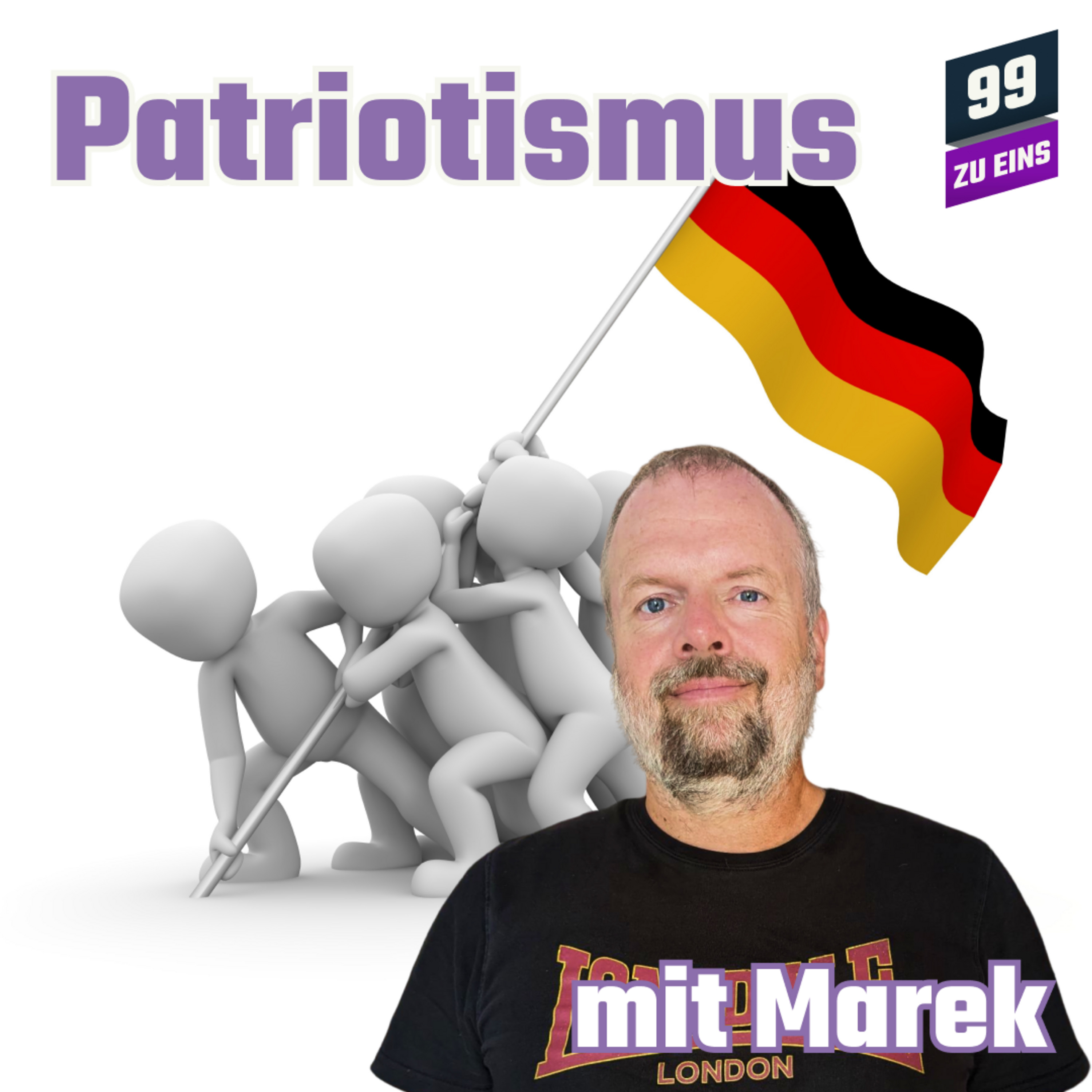 Episode 511: Patriotismus mit dem Agitator der sozialen Marktwirtschaft und Marek - 99 ZU EINS - Ep. 511