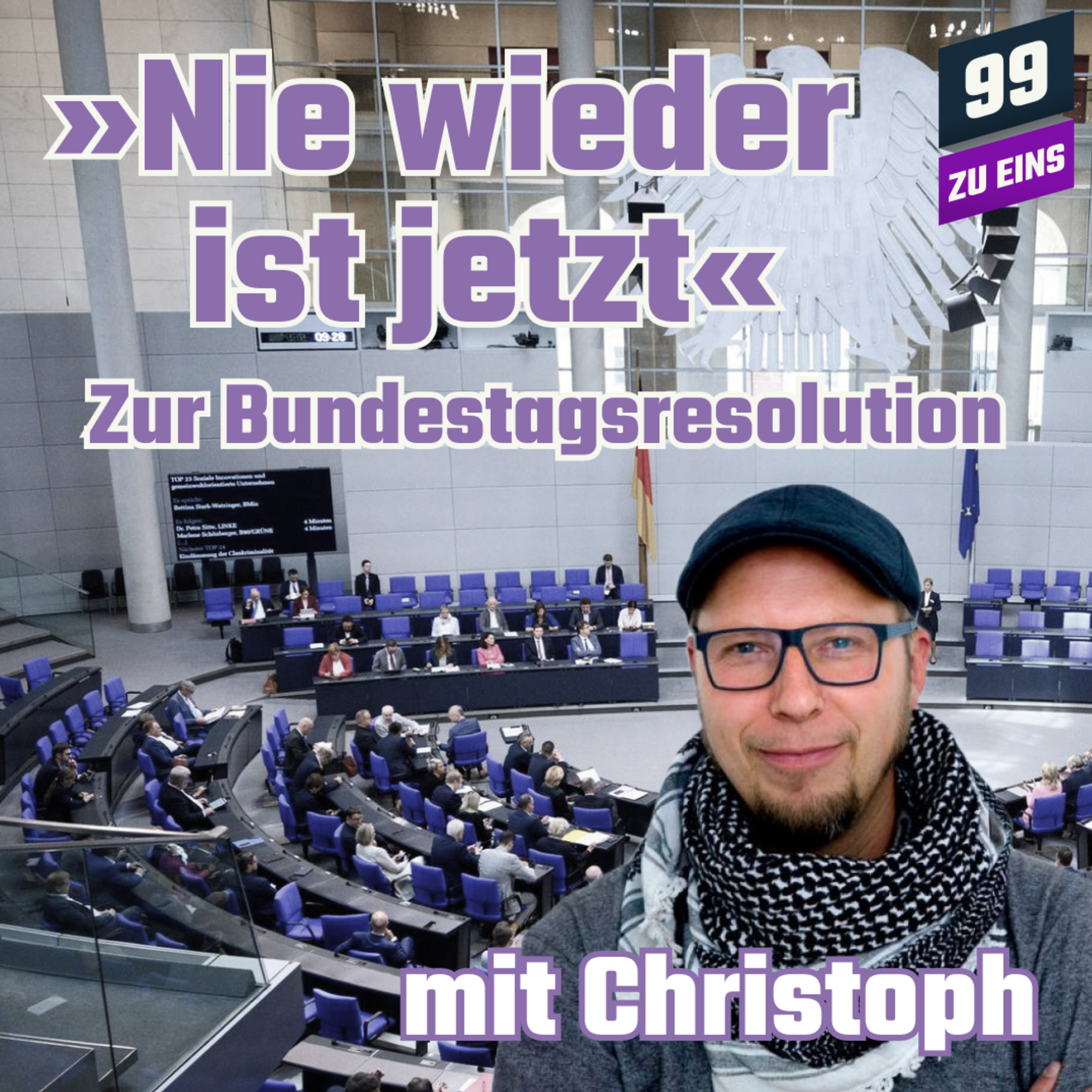 Episode 451: "Nie wieder ist jetzt" – Zur Bundestagsresolution mit Christoph