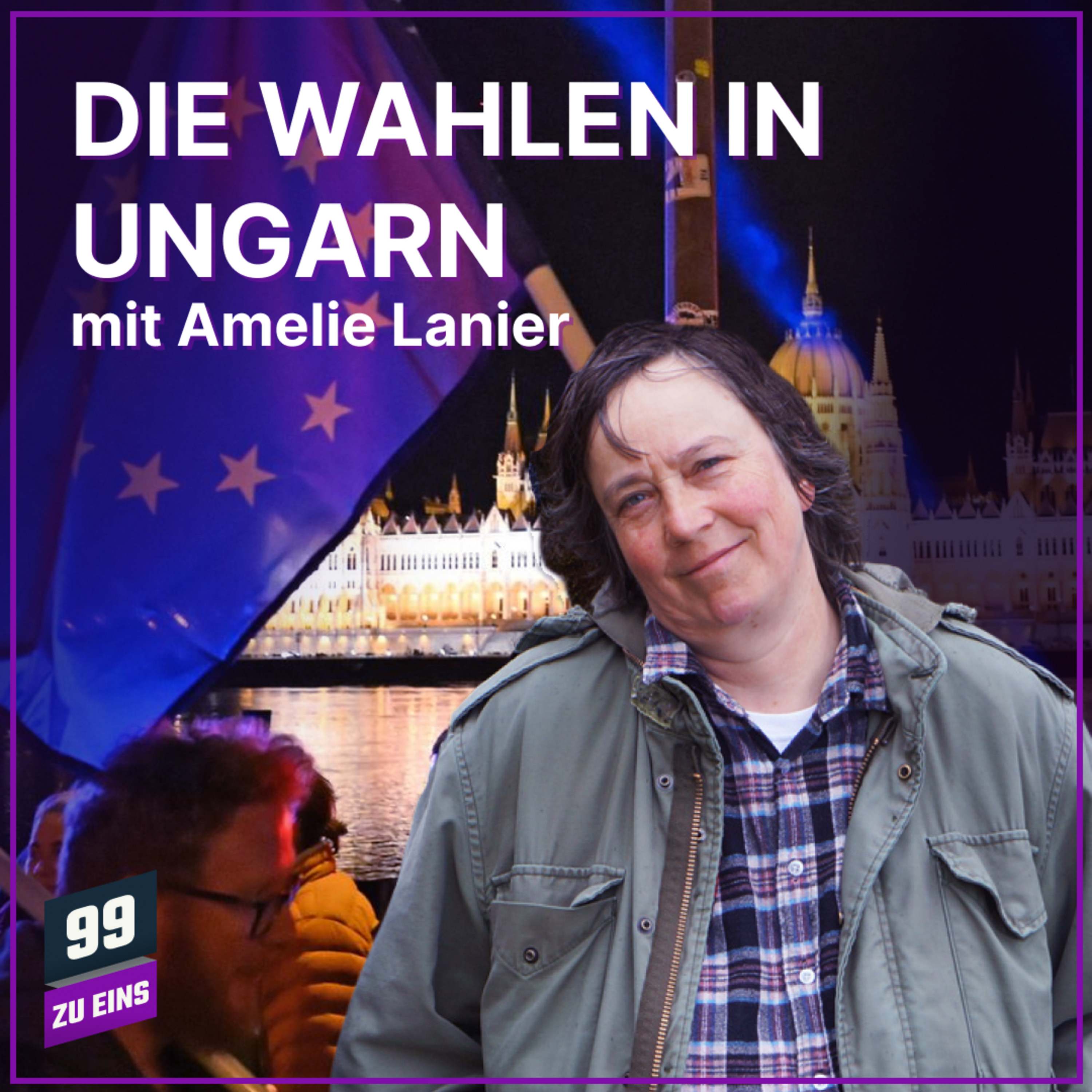 Episode 653: Die Wahlen in Ungarn mit Amelie Lanier