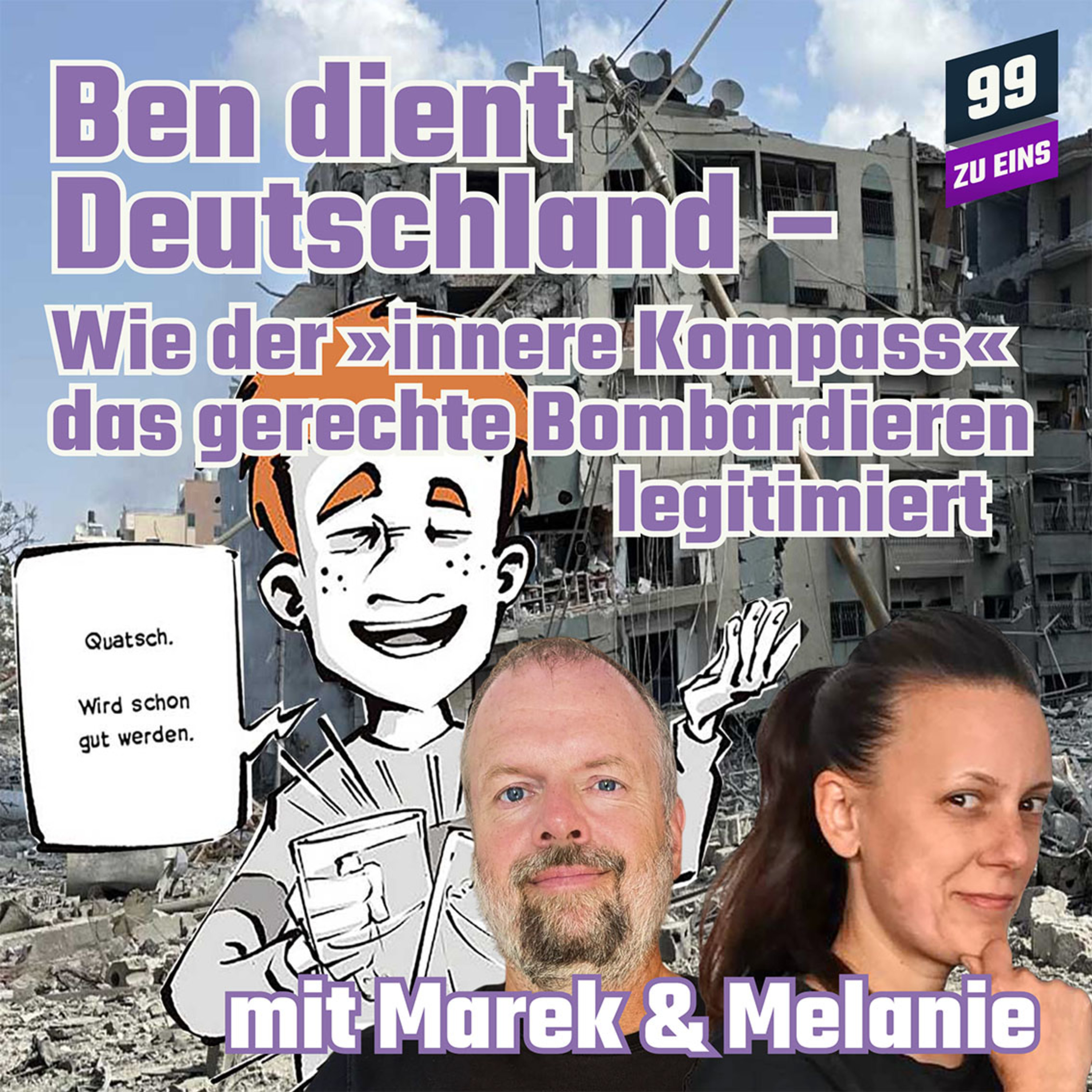Episode 446: Ben dient Deutschland - Bombardieren legitimieren - mit Marek und Melanie