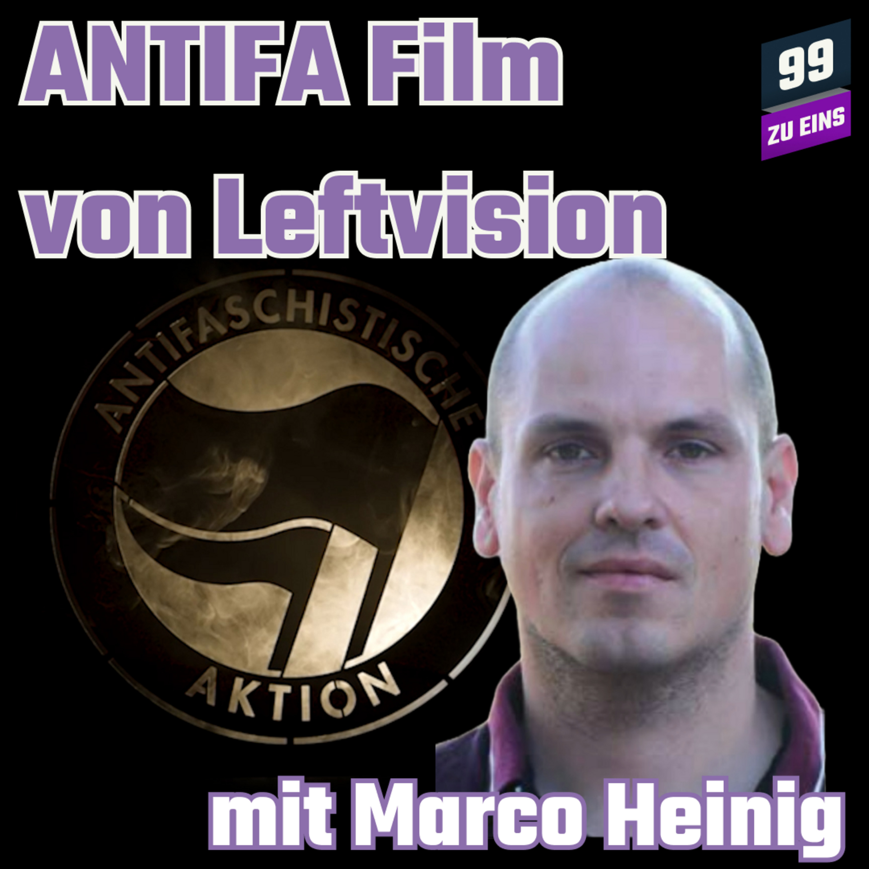 Episode 421: Antifa - Schulter an Schulter wo der Staat versagte  - 99 ZU EINS - Ep. 421