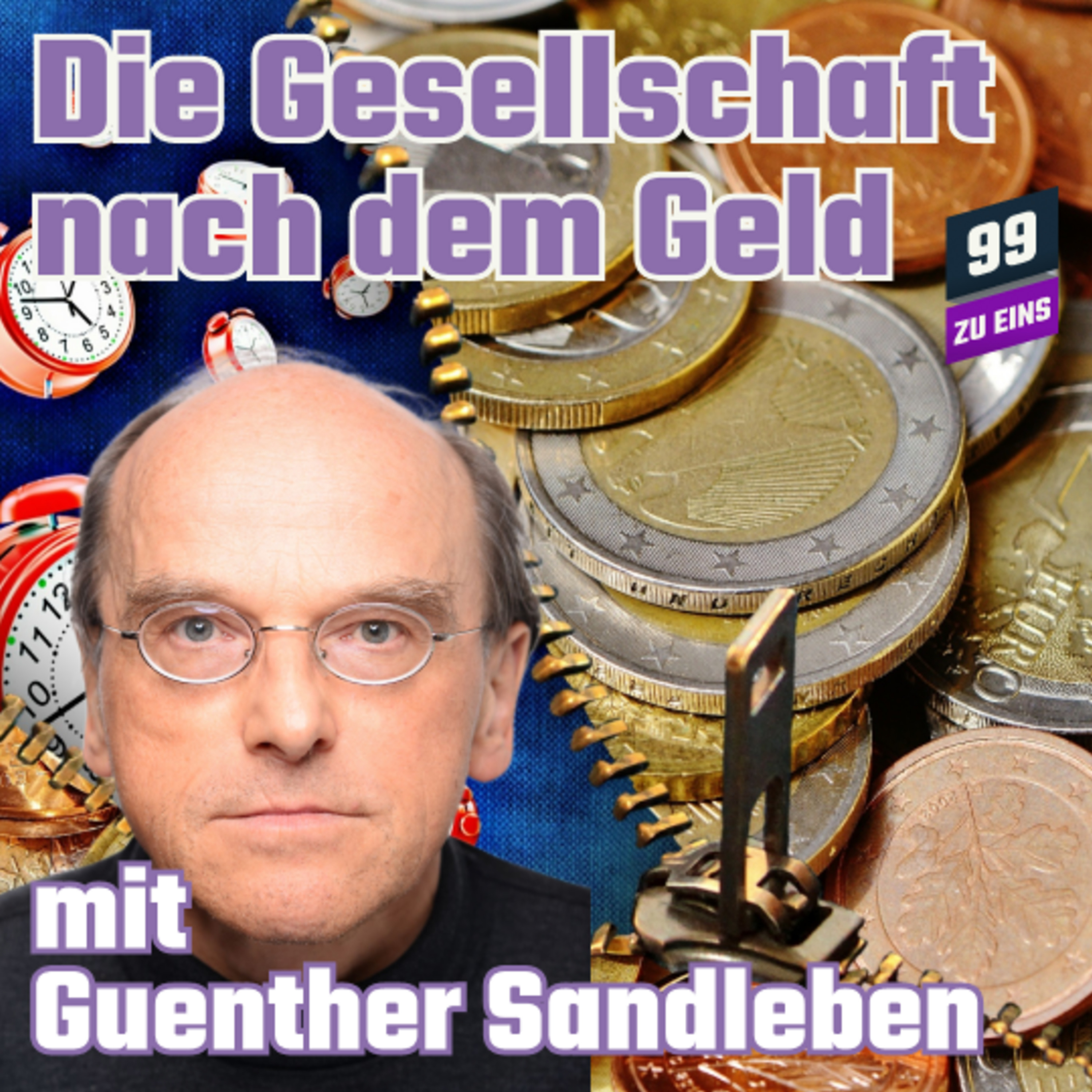 Episode 129: Die Gesellschaft nach dem Geld mit Guenther Sandleben