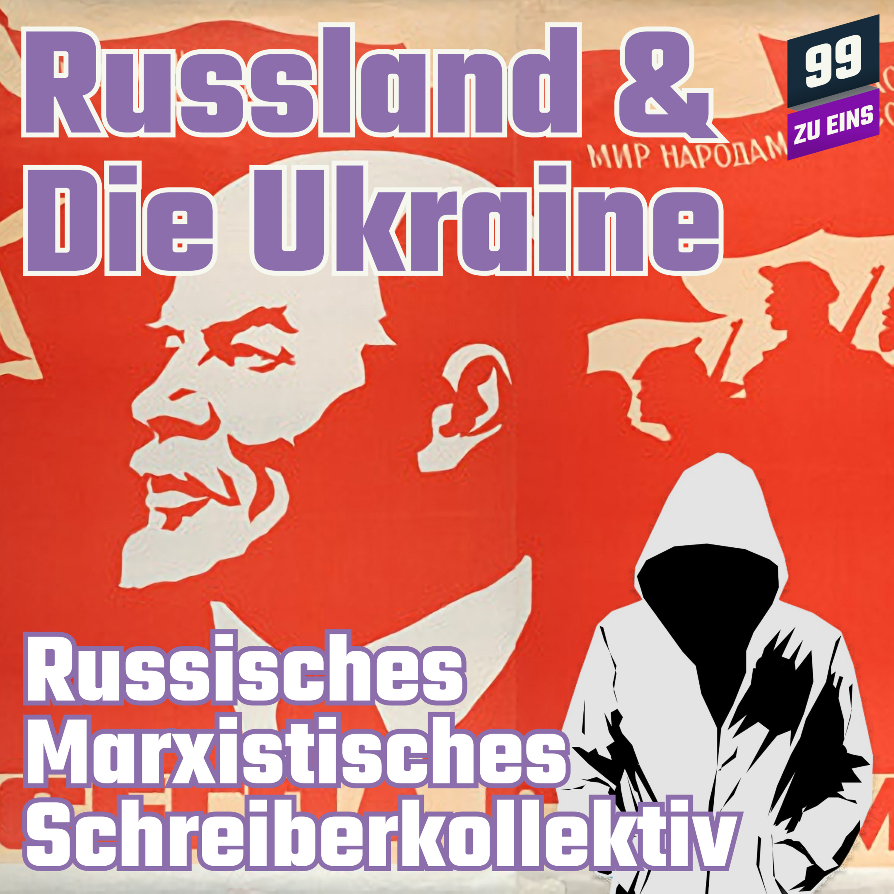 Russland & Die Ukraine mit Marxistischem Schreiberkollektiv aus Russland