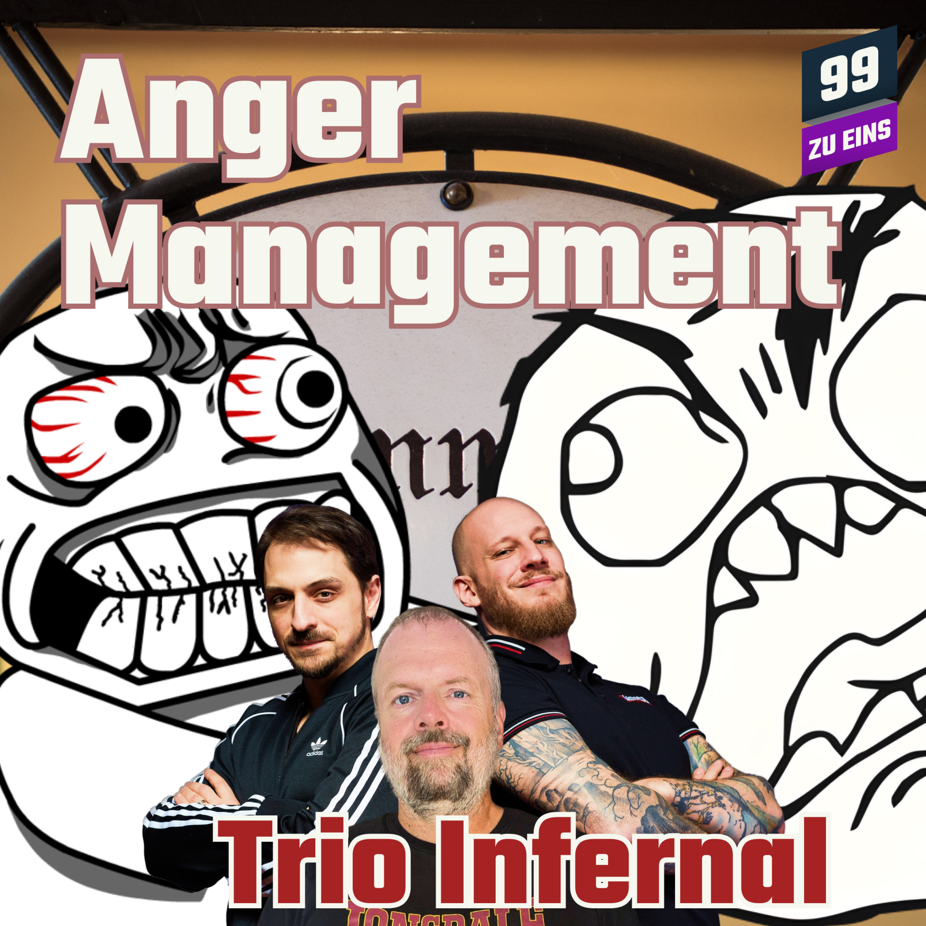 Episode 531: Anger Management - Stammtisch Spezial - Trio Infernal Juli