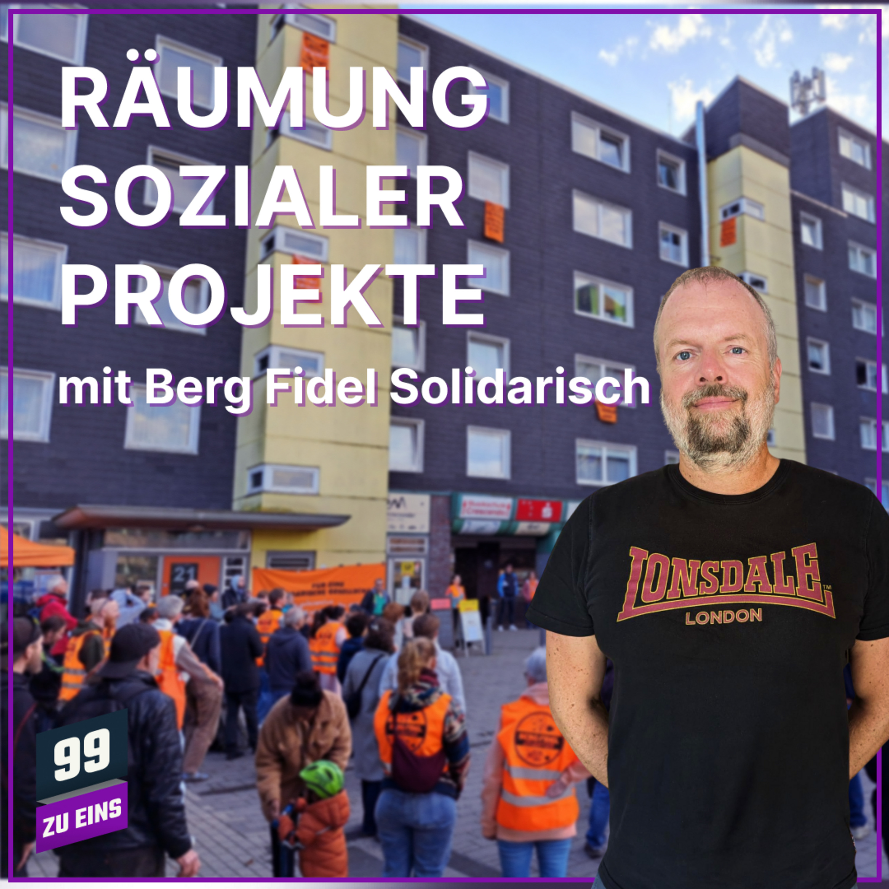 Episode 665: Raumkündigung der Stadteilgewerkschaft Berg Fidel Solidarisch (Münster) - 99 ZU EINS - Ep. 665 episode artwork