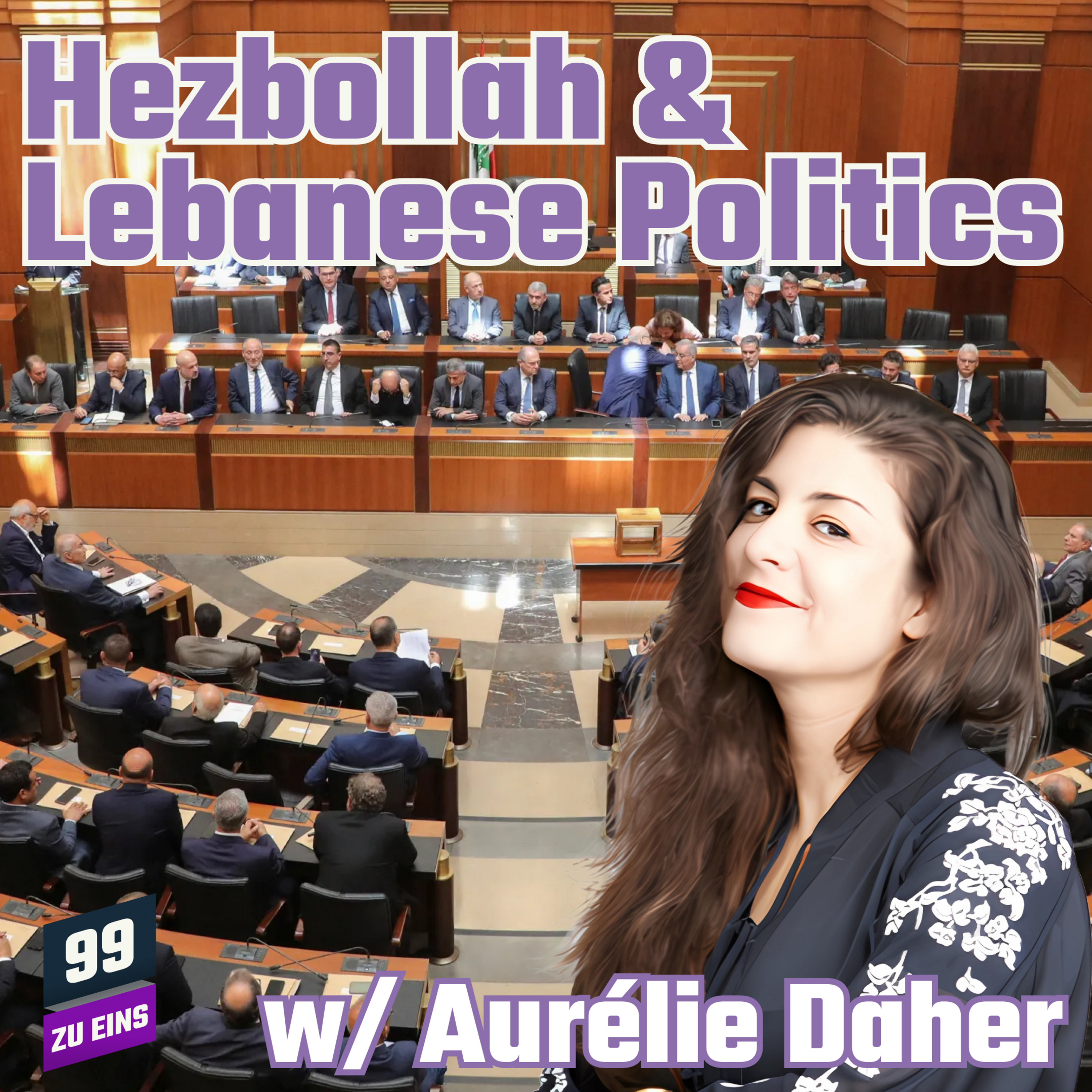 Episode 443: Hezbollah and Lebanese Politics w/ Aurélie Daher