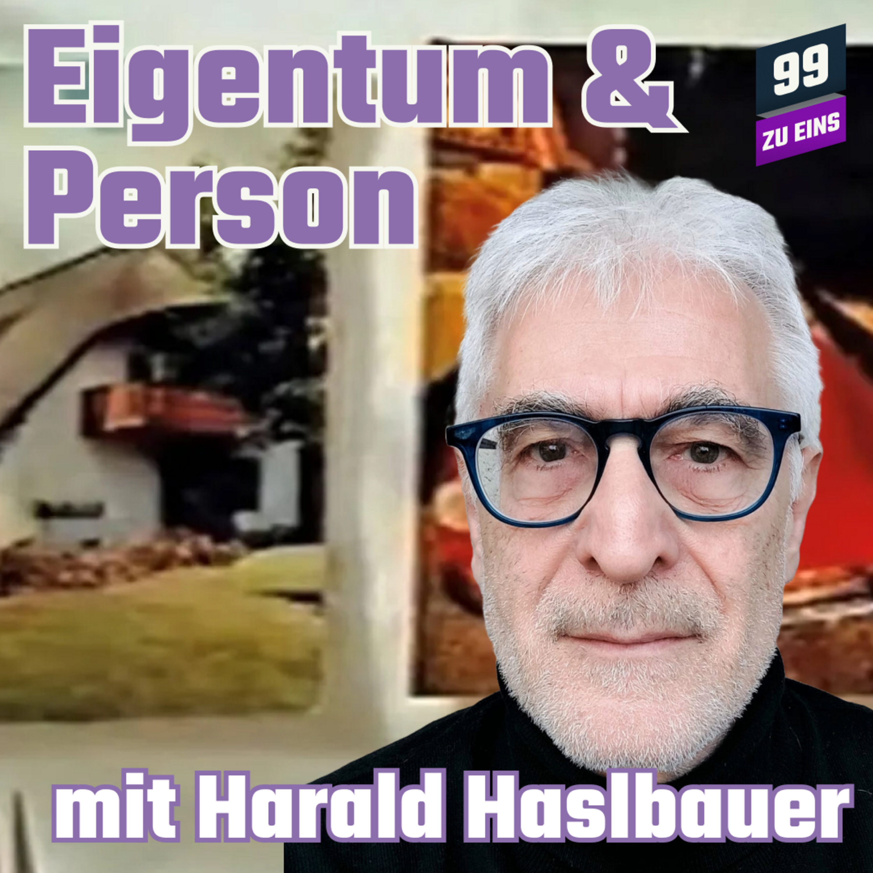 Episode 476: Eigentum und Person mit Harald Haslbauer