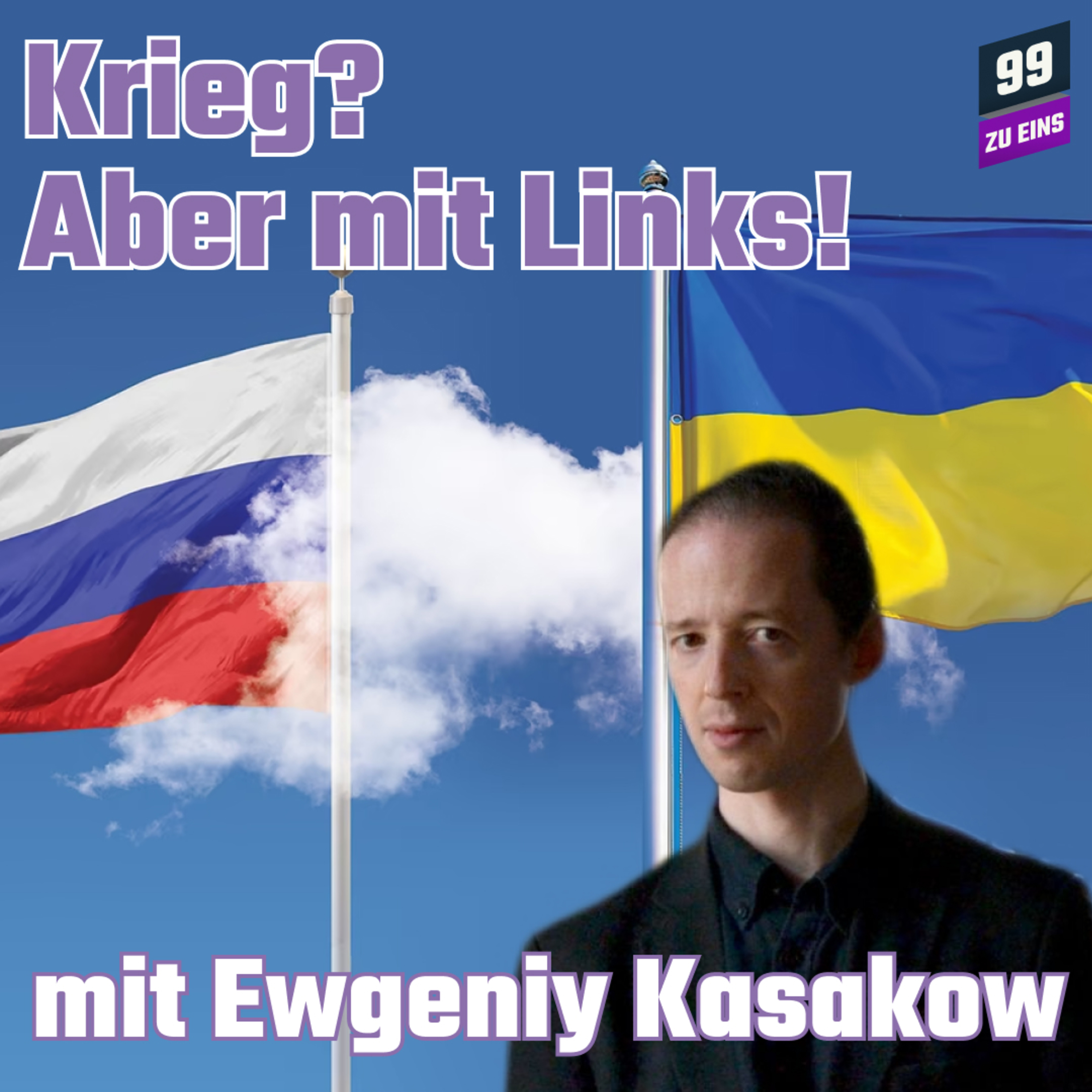 Episode 337: Krieg? Aber mit Links! mit Ewgeniy Kasakow